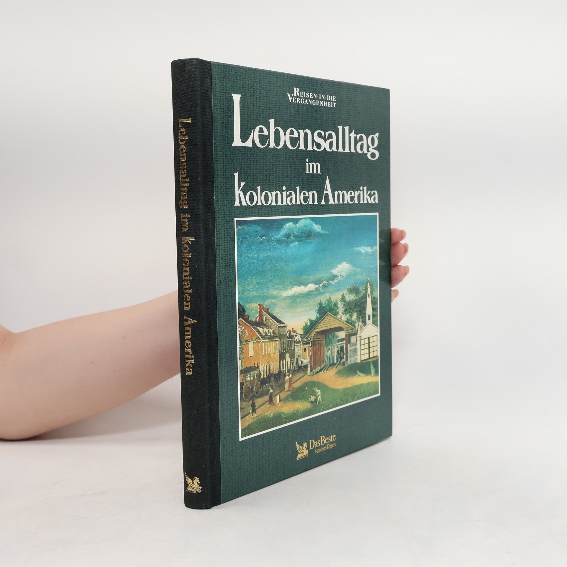 Autorenkollektiv Lebensalltag im kolonialen Amerika