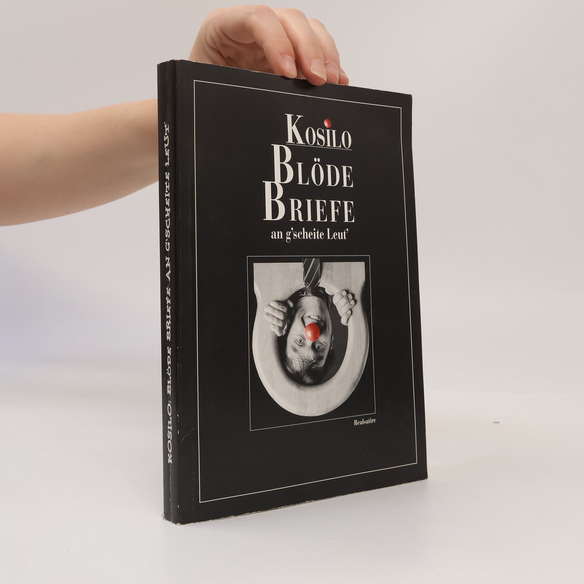 Blöde Briefe an g'scheite Leut'