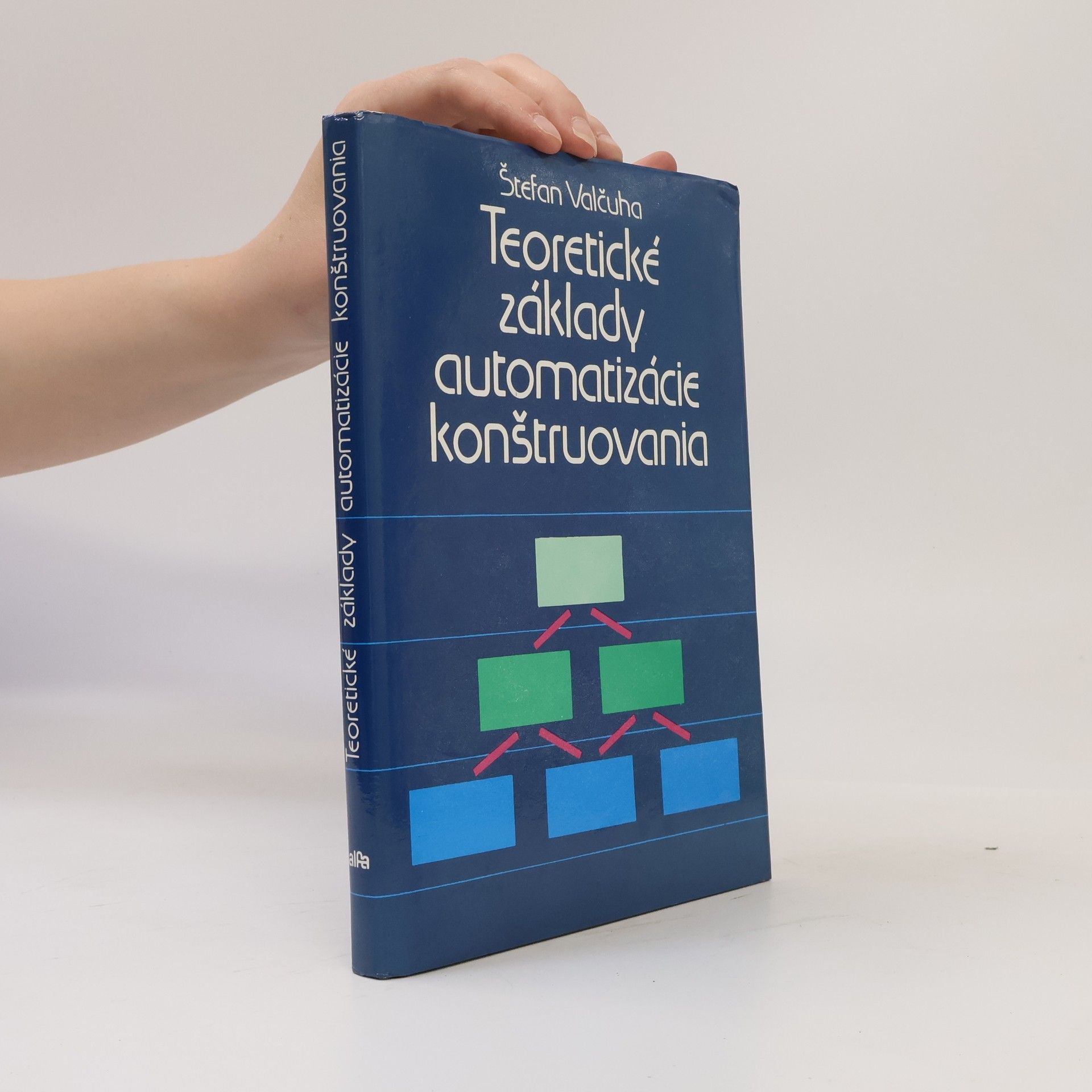 Štefan Valčuha Teoretické základy automatizácie konštruovania