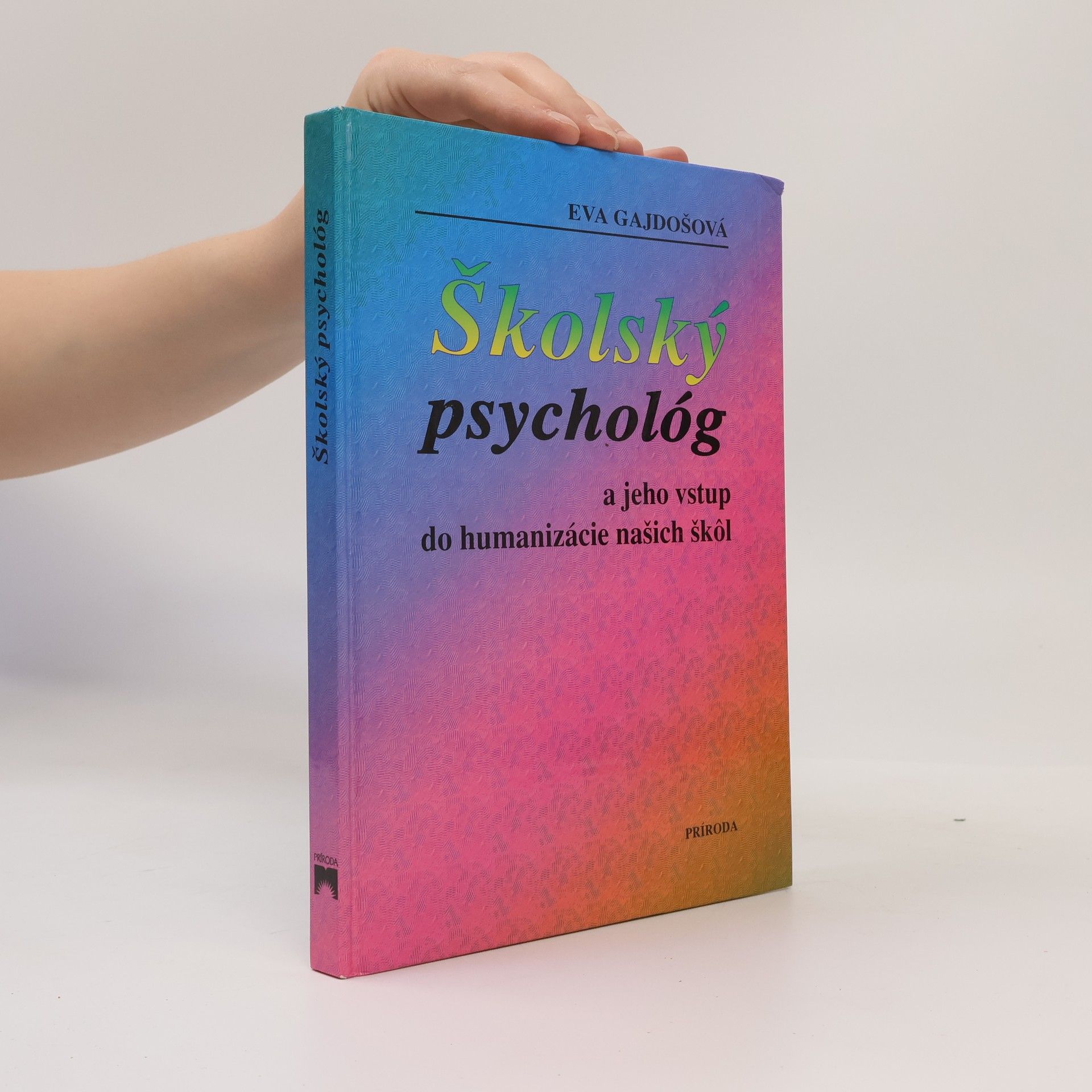 Eva Gajdošová Školský psychológ a jeho vstup do humanizácie našich škôl