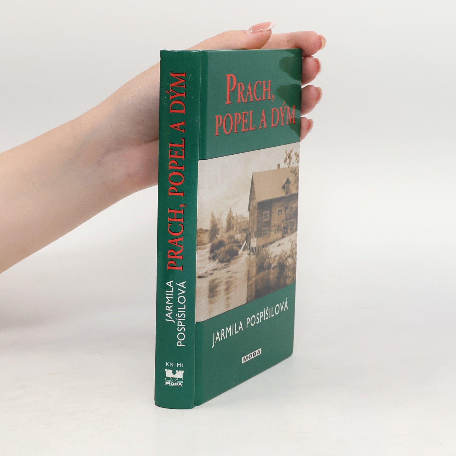 Jarmila Pospíšilová Prach, popel a dým