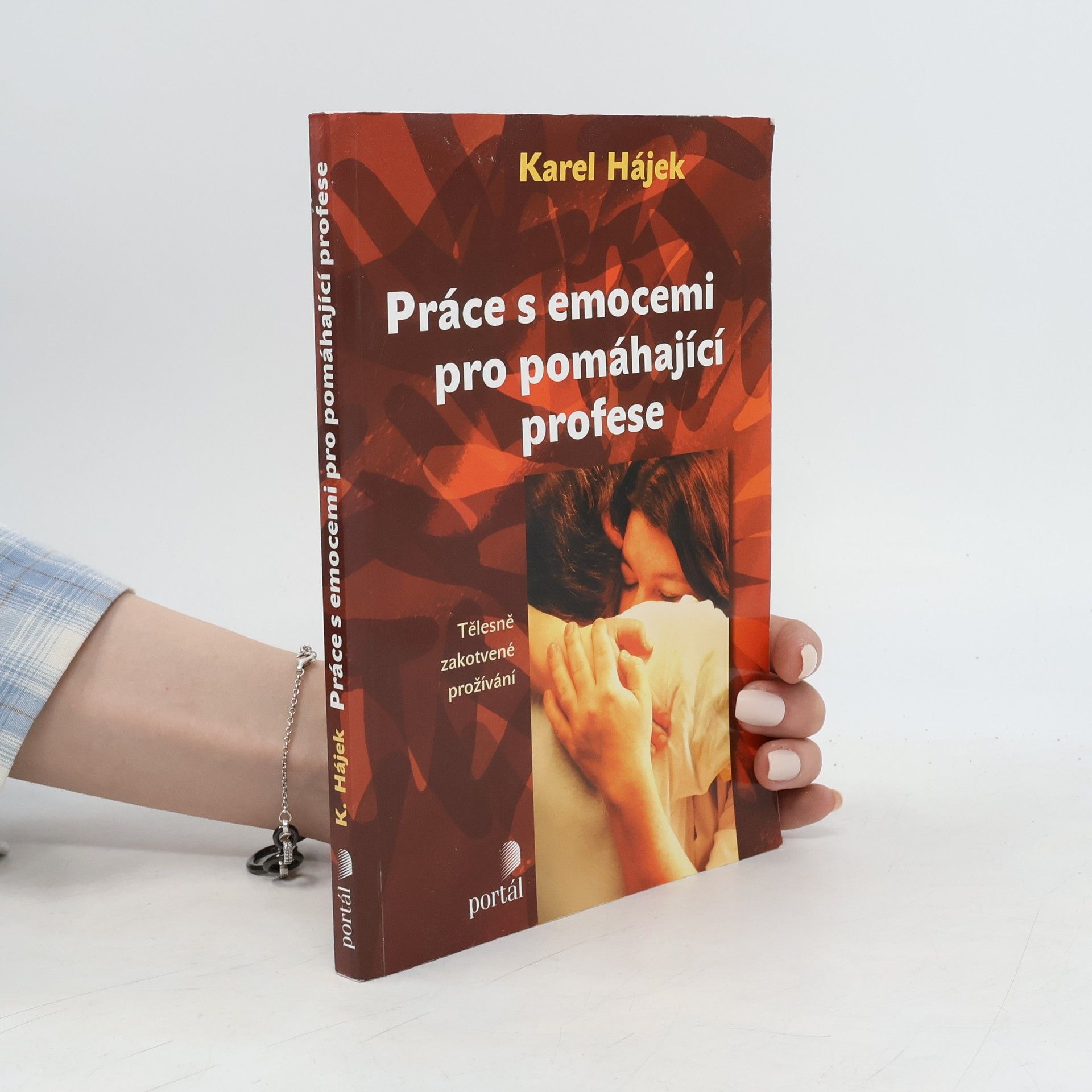 Karel Hájek Práce s emocemi pro pomáhající profese