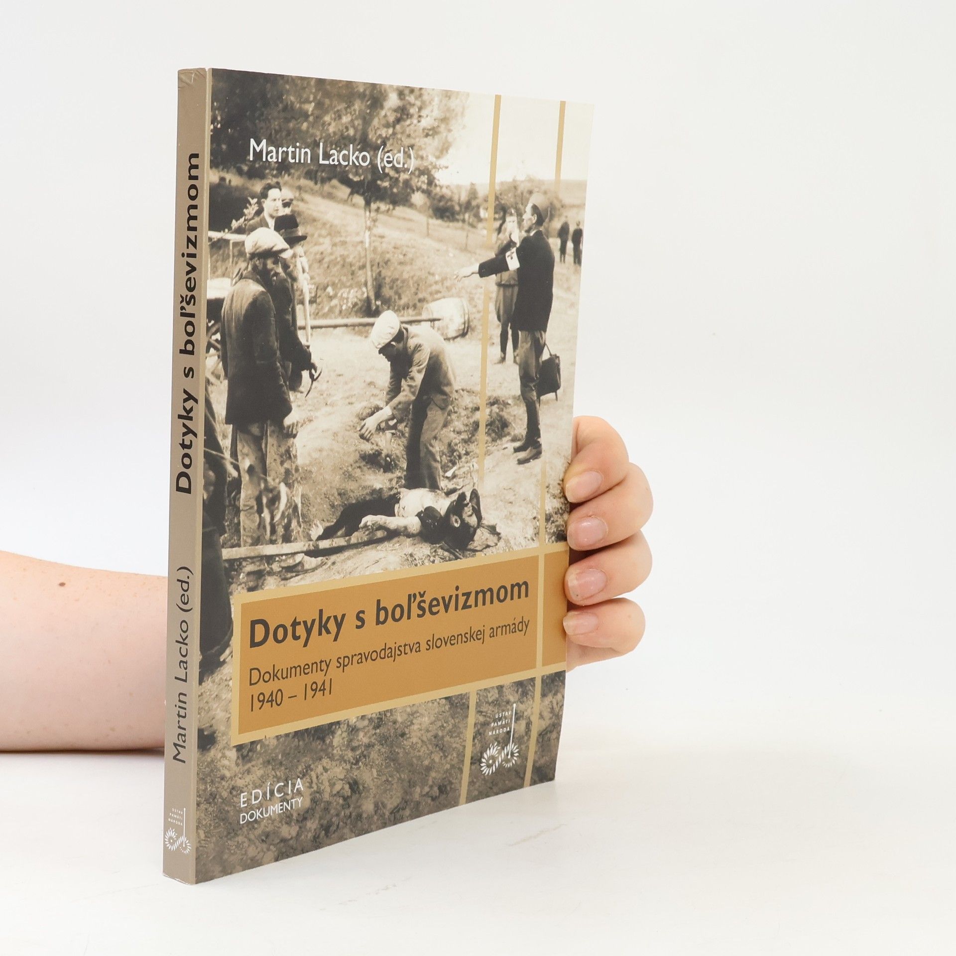 Martin Lacko Dotyky s bolševizmom : Dokumenty spravodajstva slovenskej armády 1940 - 1941