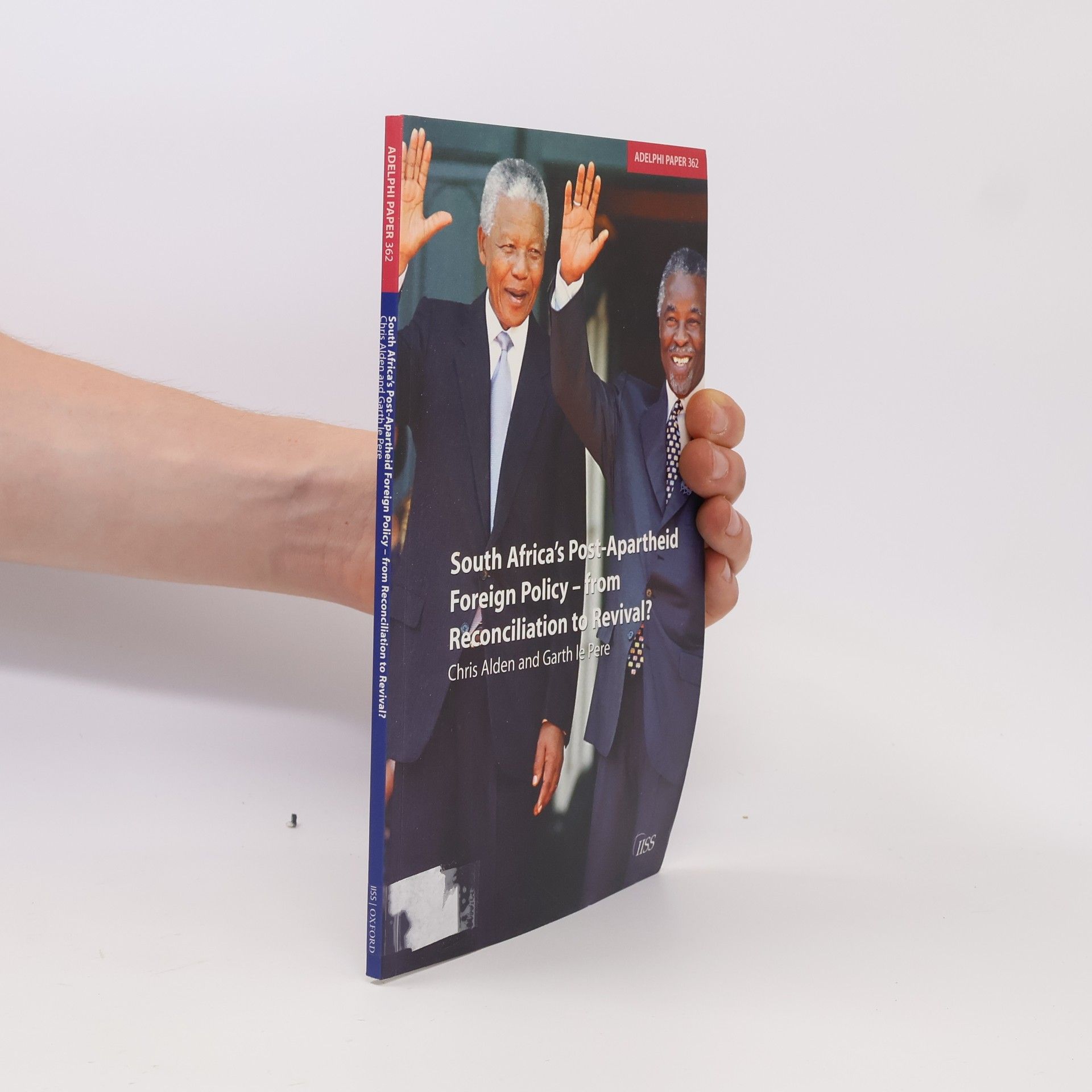 Garth Le Pere Adelphi Papers - 362: South Africa's Post Apartheid Foreign Policy
