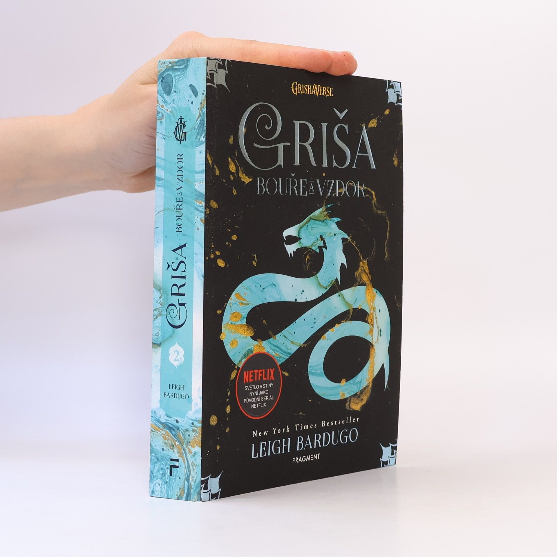 Leigh Bardugo Griša. Bouře a vzdor
