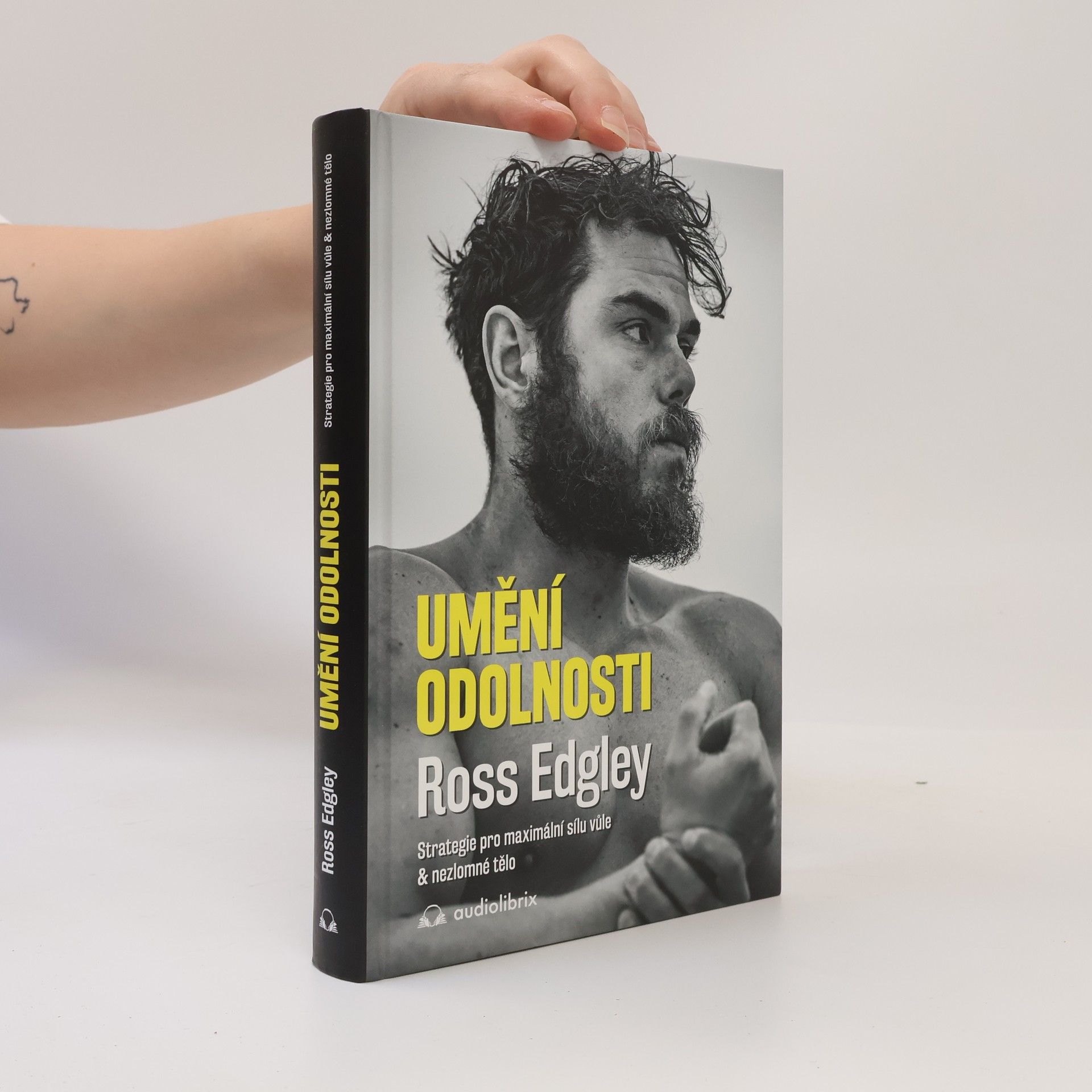 Ross Edgley Umění odolnosti : strategie pro maximální sílu vůle & nezlomné tělo