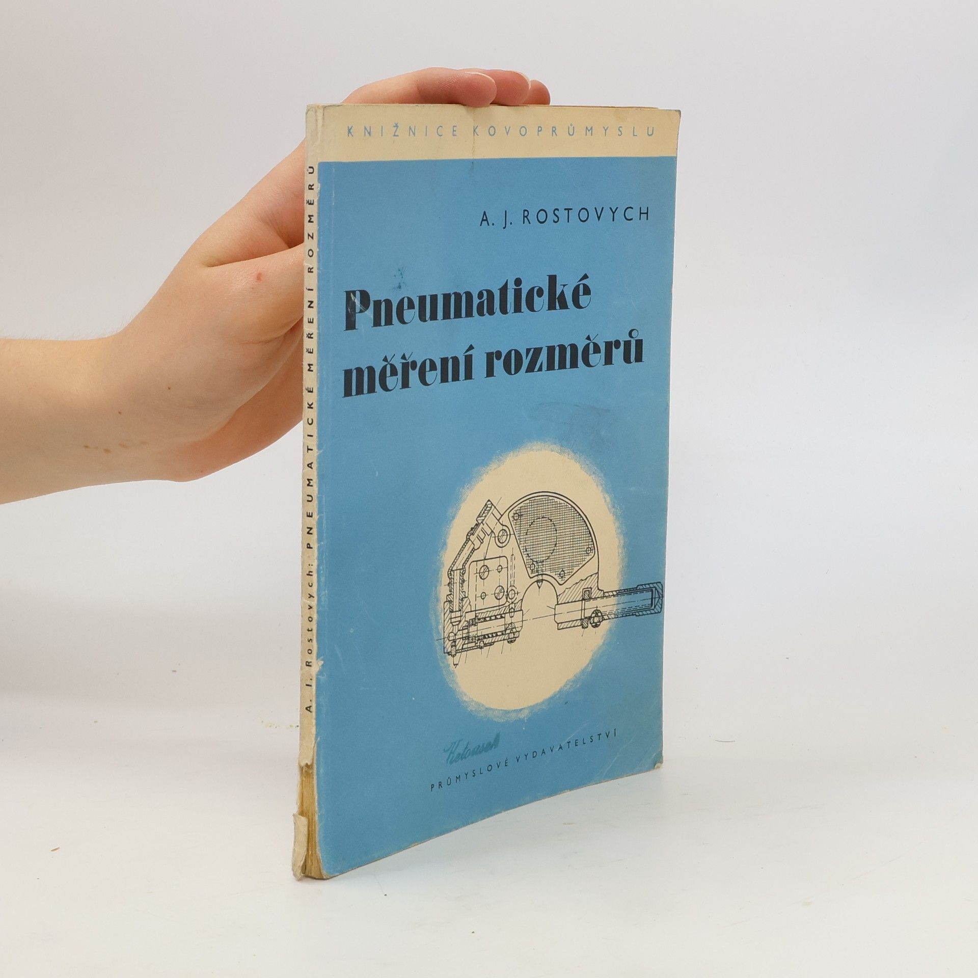 Aleksandr Jakovlevič Rostovych Pneumatické měření rozměrů
