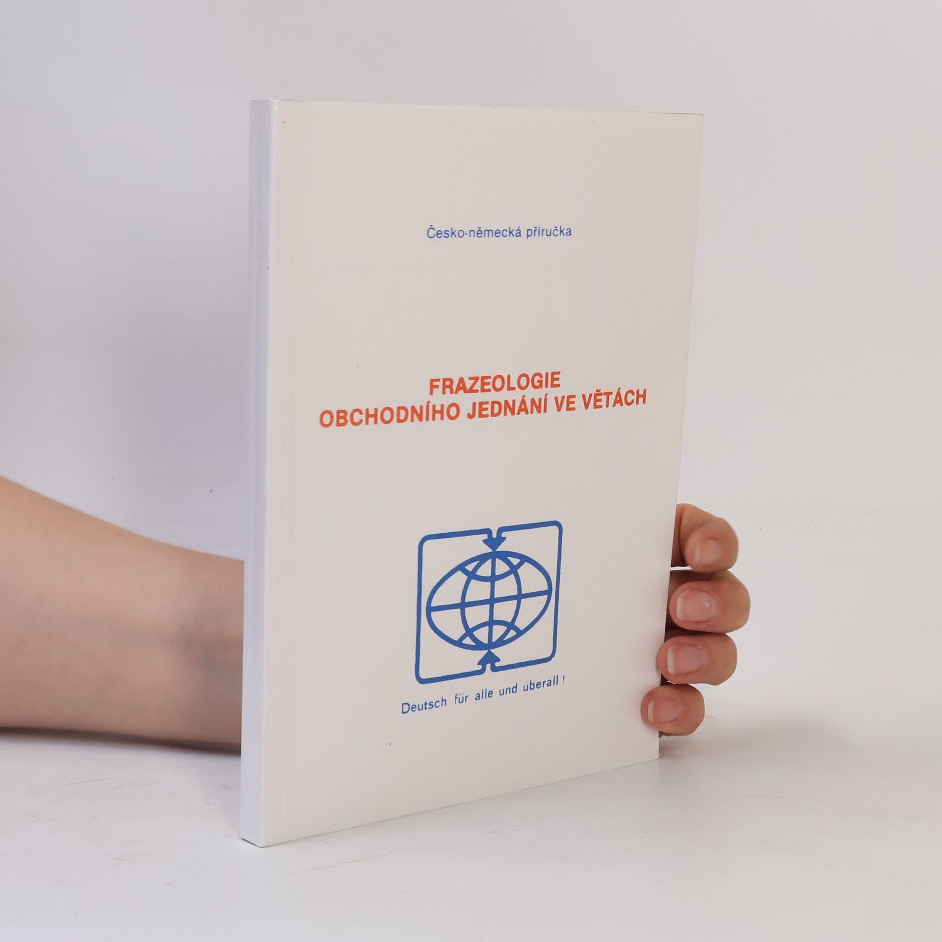 Jaroslav Pitro Česko-německá příručka frazeologie obchodního jednání ve větách