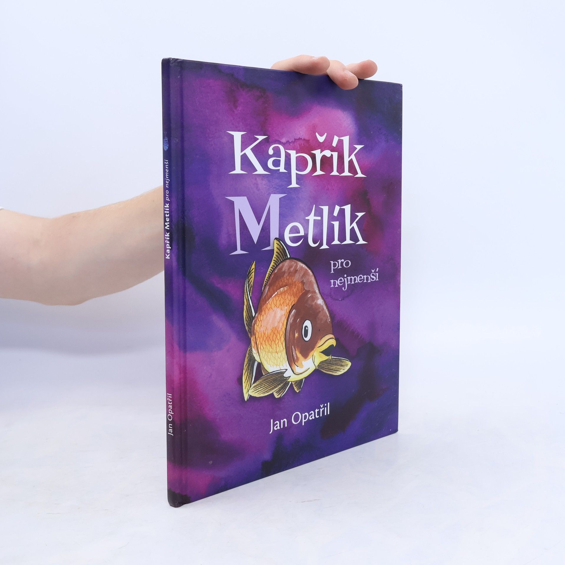 Jan Opatřil Kapřík Metlík pro nejmenší