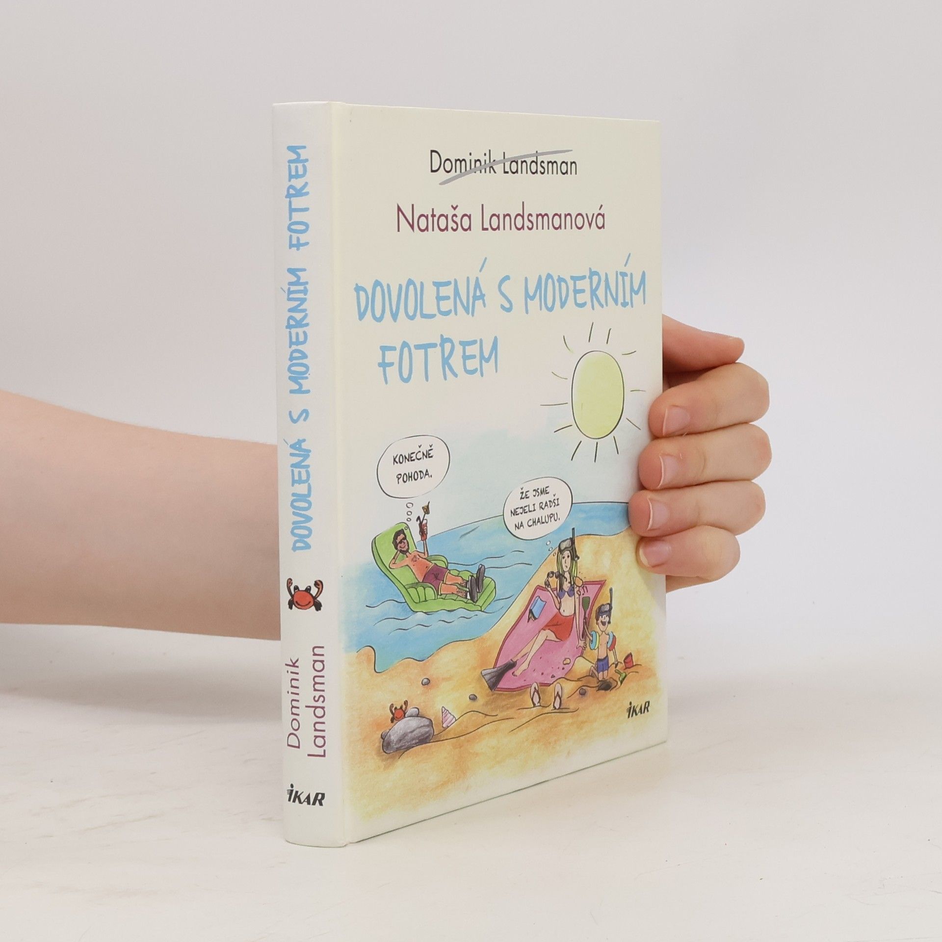 Dominik Landsman Dovolená s moderním fotrem