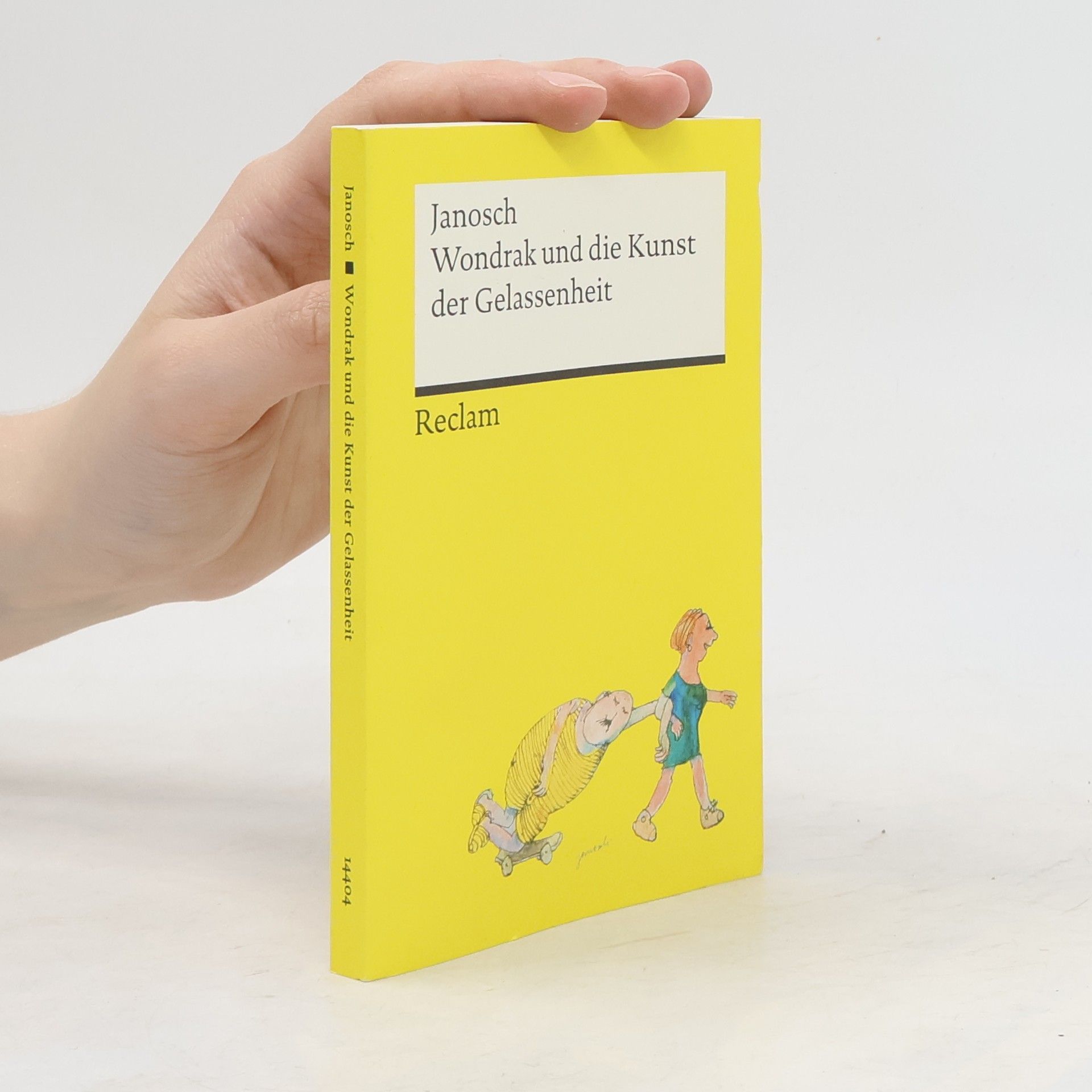 Wondrak und die Kunst der Gelassenheit | Philosophische Lebensweisheiten von Janoschs Kultfigur Herrn Wondrak | Reclams Universal-Bibliothek