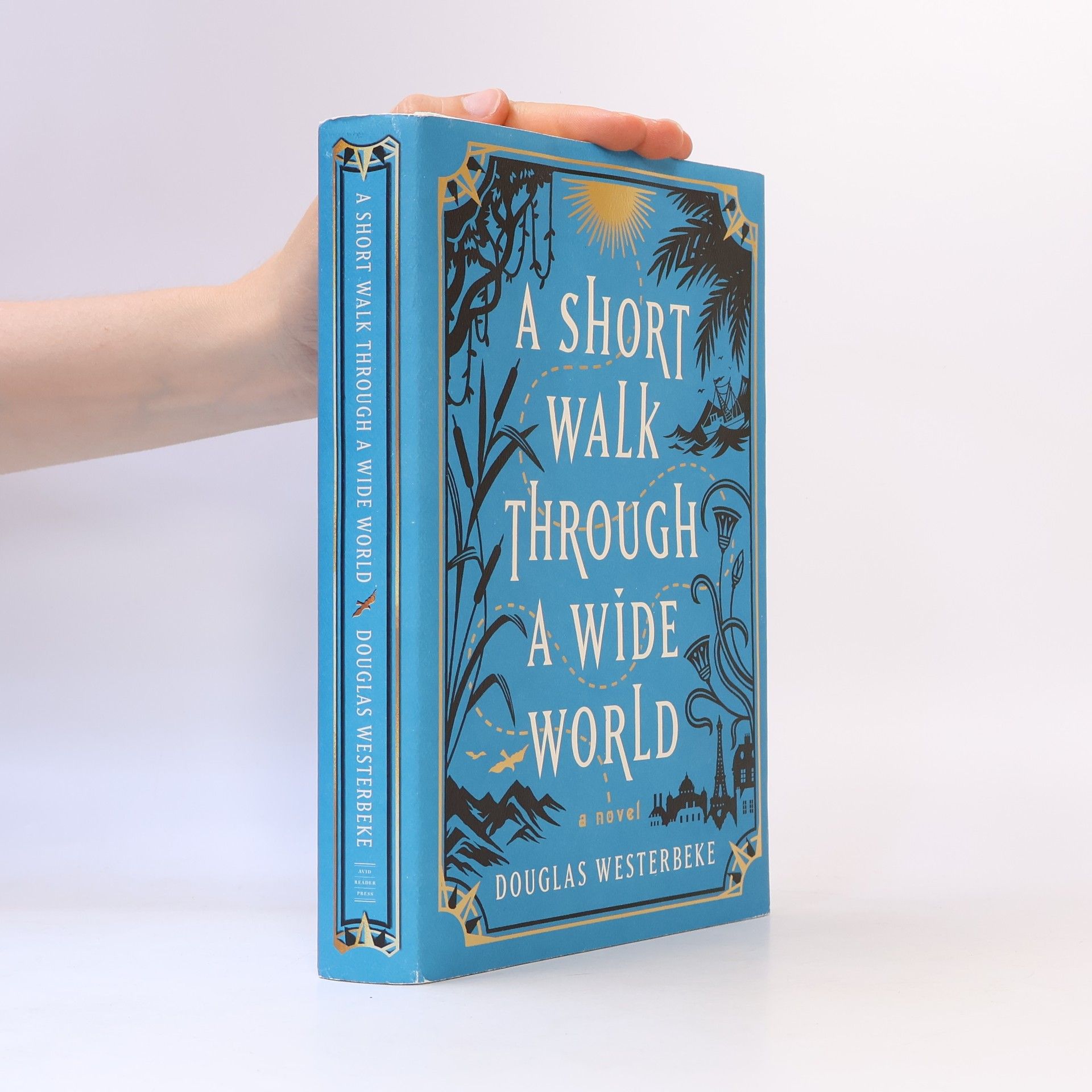 Douglas Westerbeke A Short Walk Through a Wide World
