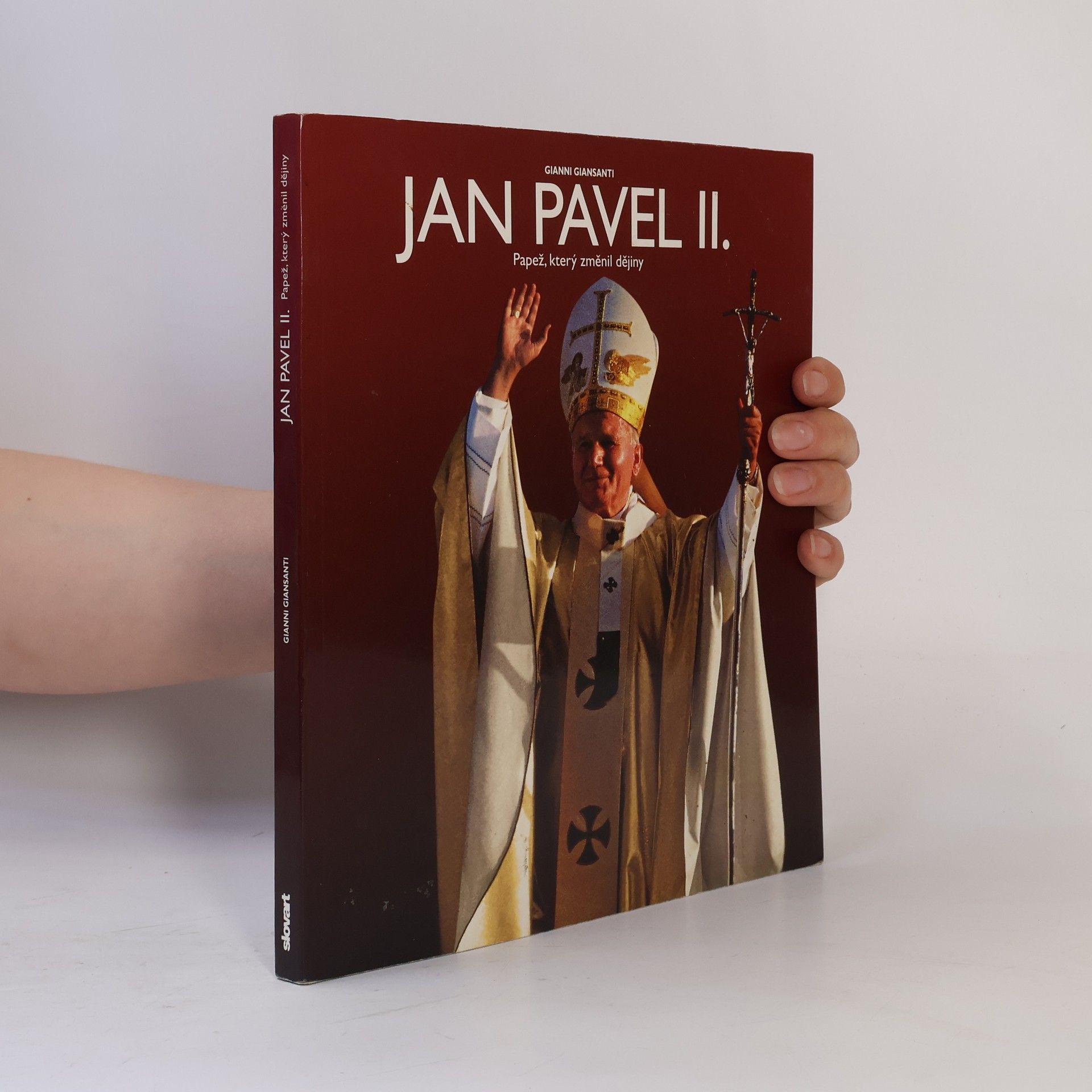 Gianni Giansanti Jan Pavel II. – Papež, který změnil dějiny