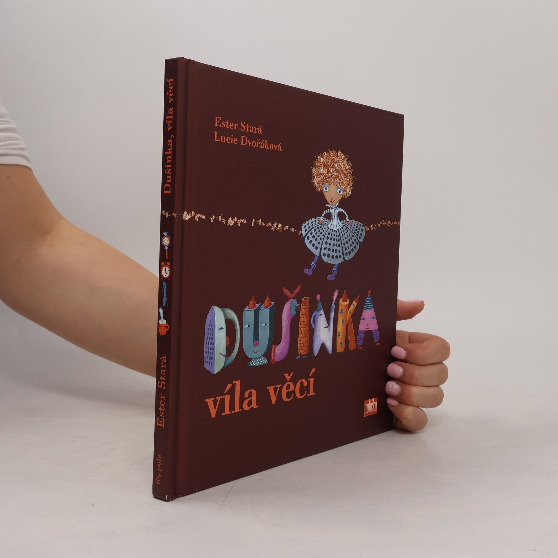 Lucie Dvořáková Dušinka, víla věcí
