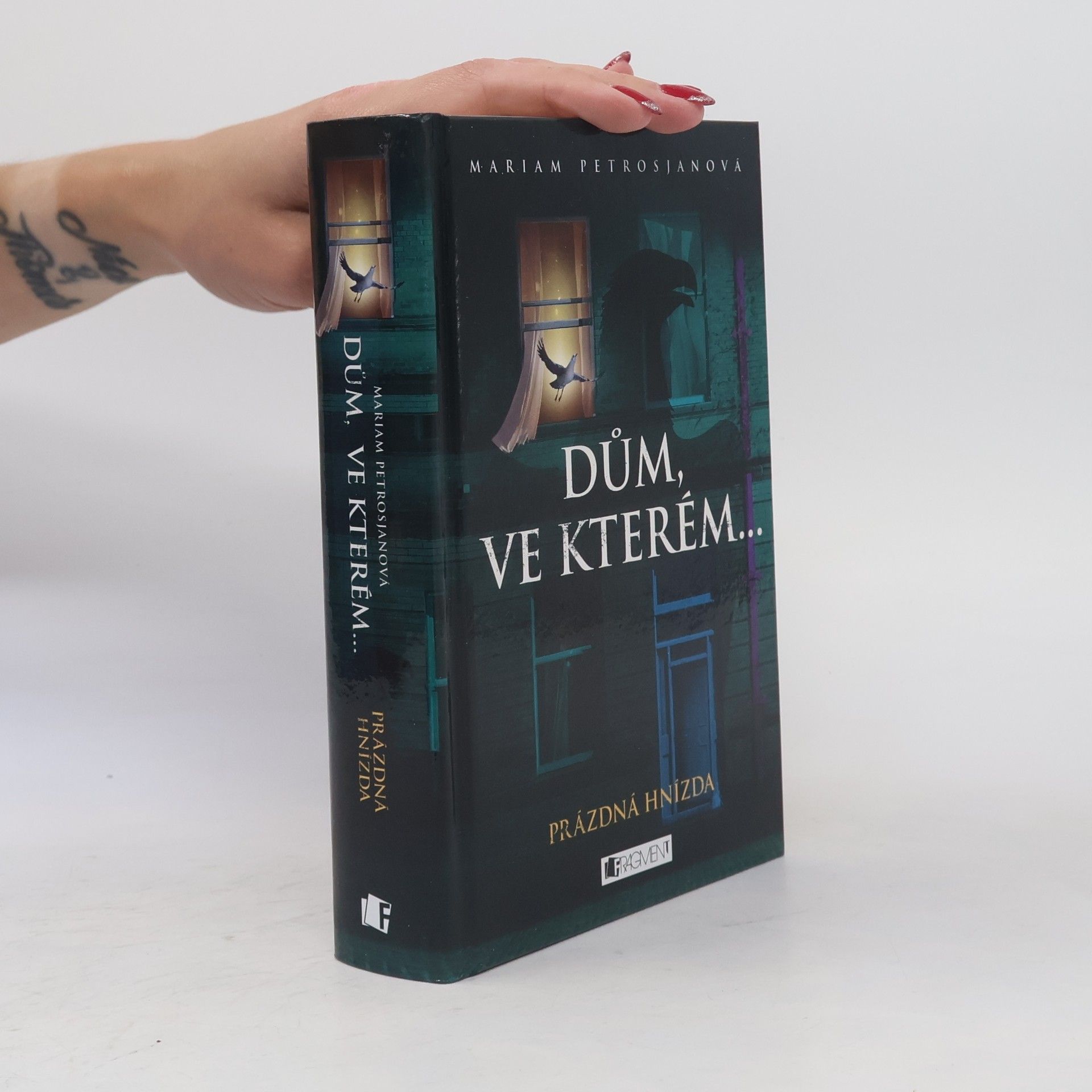 Mariam Petrosjanová Dům, ve kterém.... Kniha třetí. Prázdná hnízda