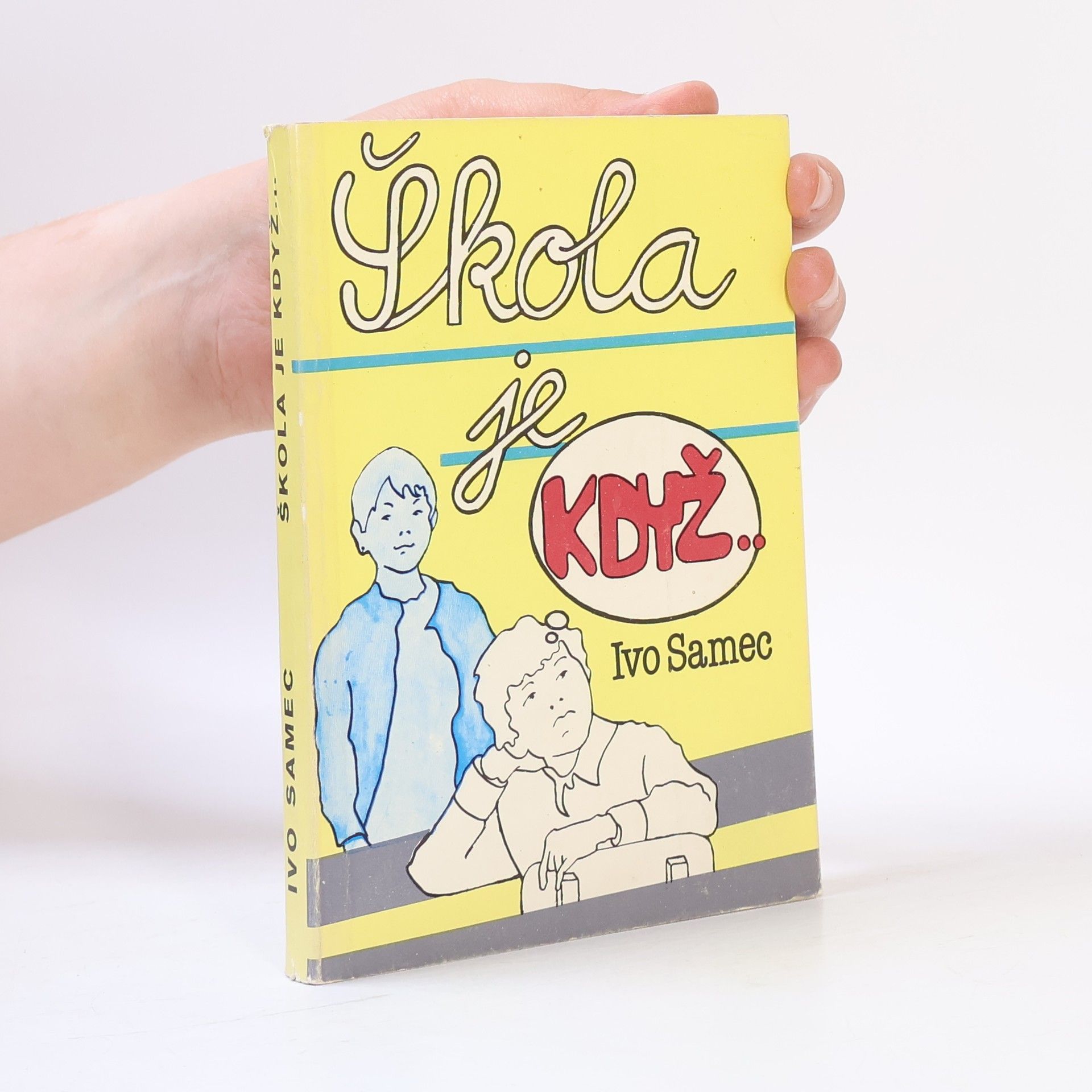 Ivo Samec Škola je když...
