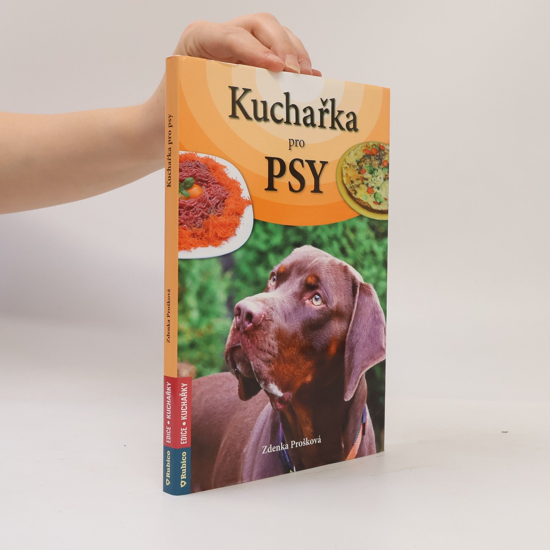 Zdenka Prošková Kuchařka pro psy na každý den