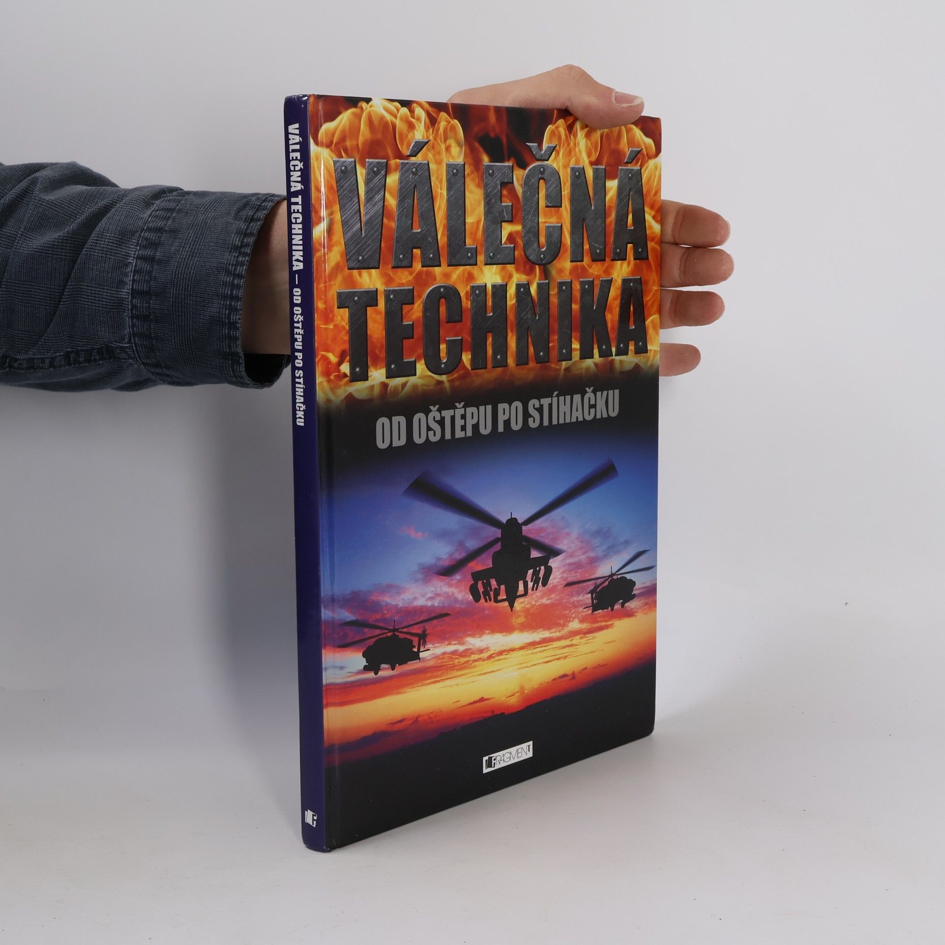 Bill Gunston Válečná technika : od oštěpu po stíhačku