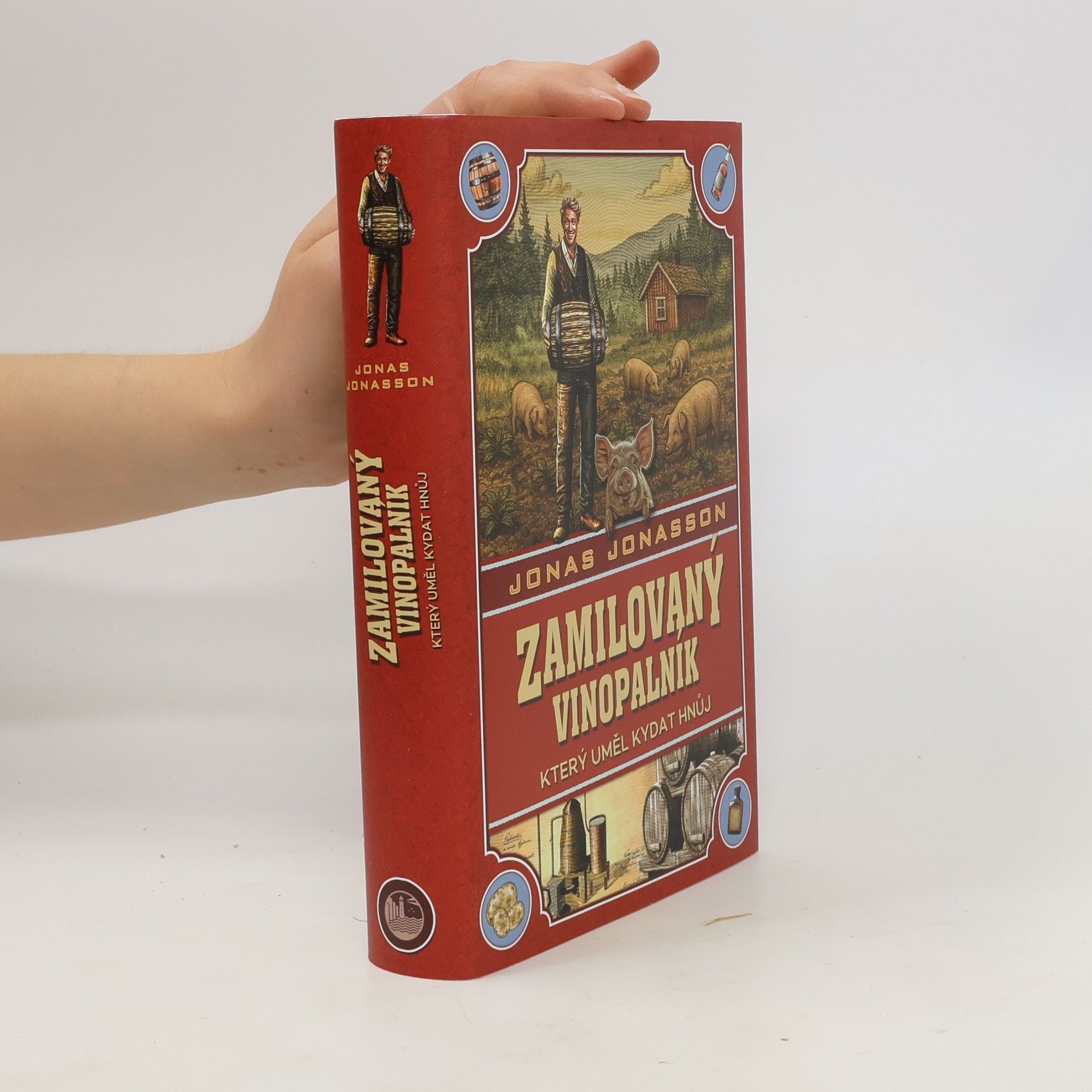 Jonas Jonasson Zamilovaný vinopalník, který uměl kydat hnůj
