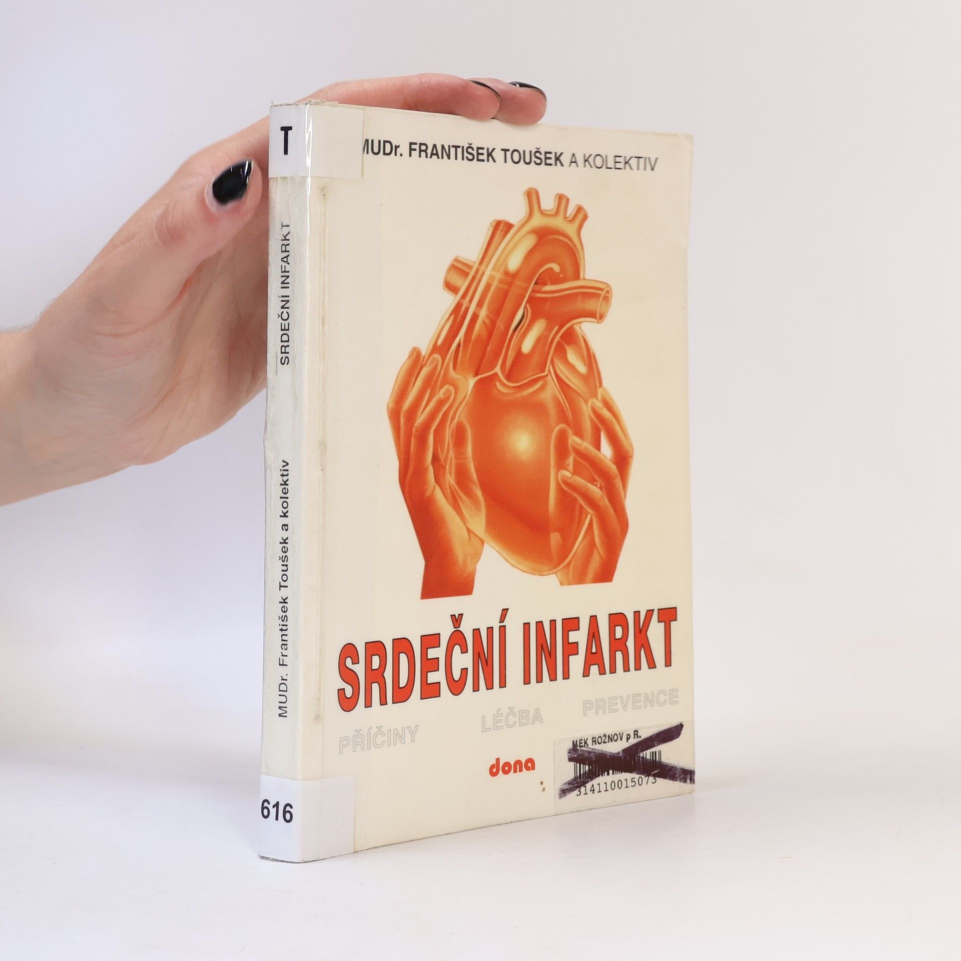František Toušek Srdeční infarkt: Příčiny, léčba, prevence