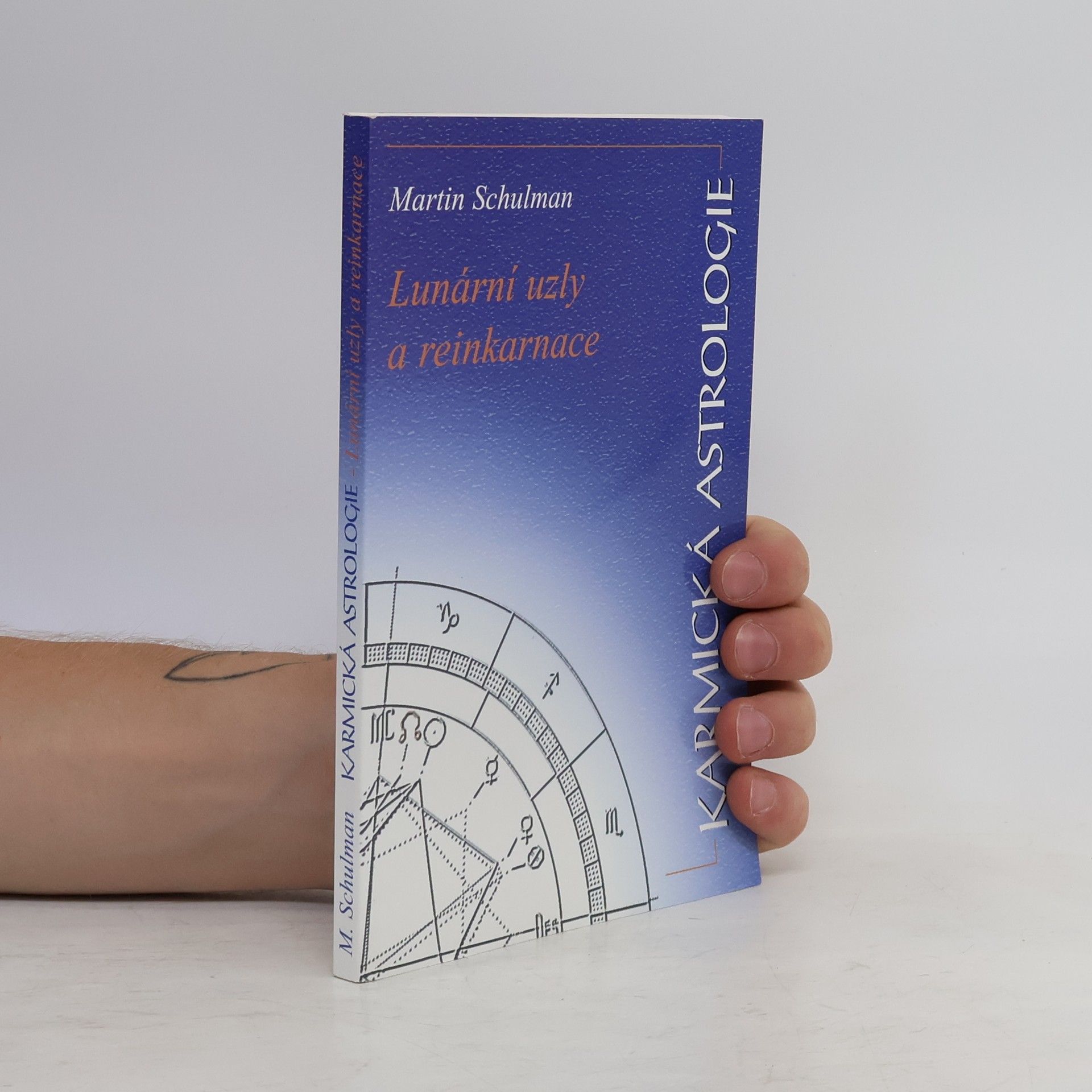 Martin Schulman Karmická astrologie. Lunární uzly a reinkarnace