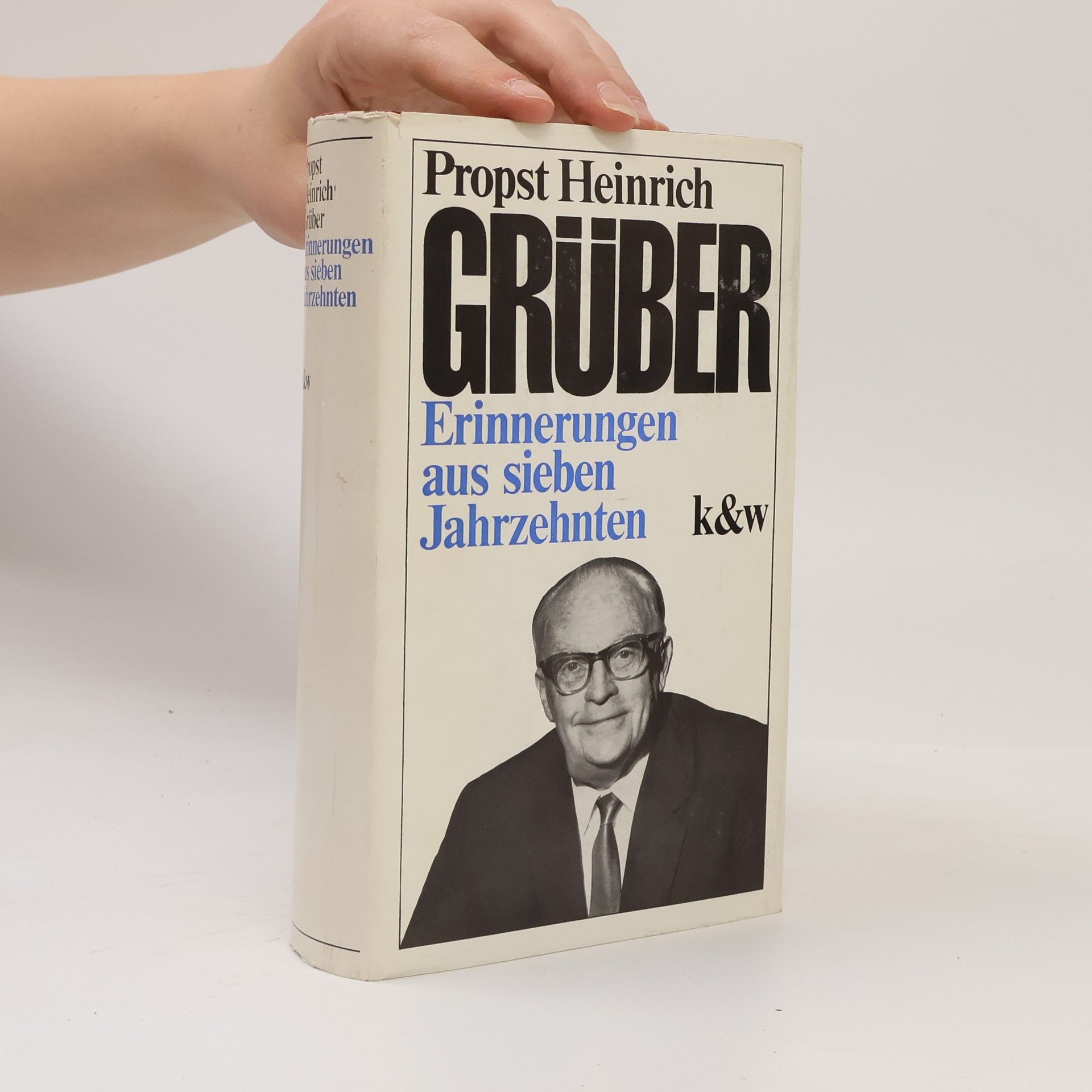 Heinrich Grüber Erinnerungen aus sieben Jahrzehnten