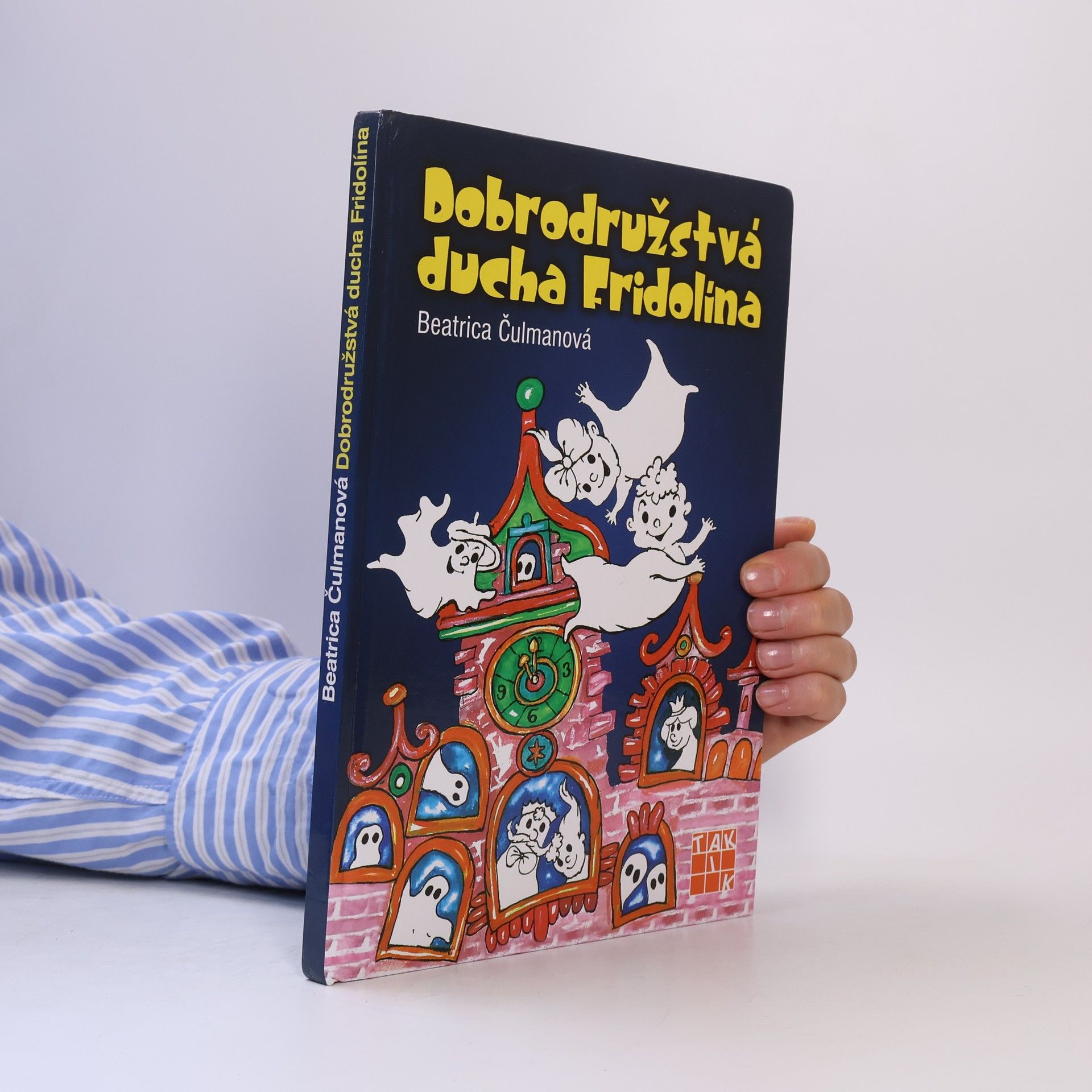 Beatrica Čulmanová Dobrodružstvá ducha Fridolína