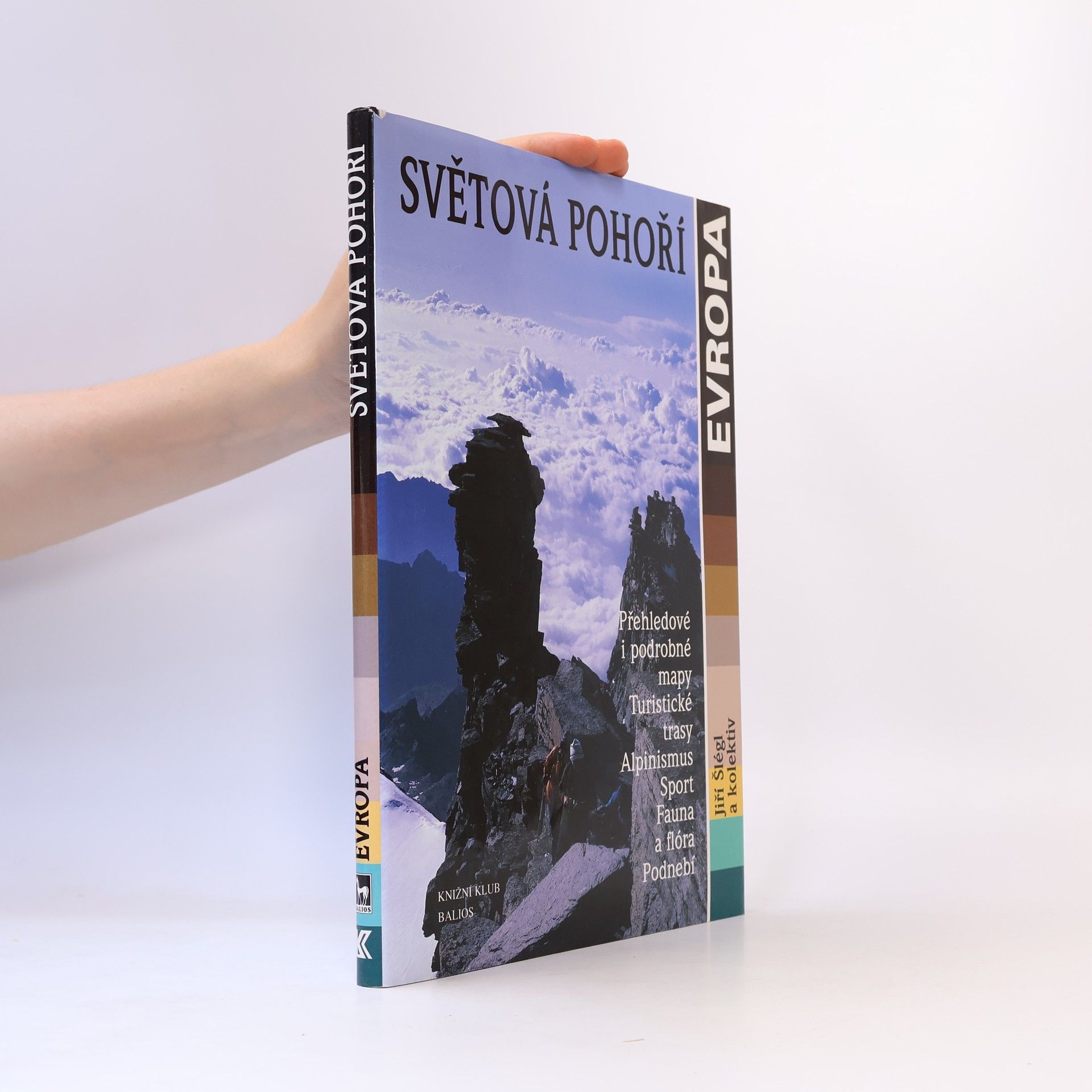 Světová pohoří - Evropa : přehledové i podrobné mapy, turistické trasy, alpinismus, sport, fauna a flóra, podnebí
