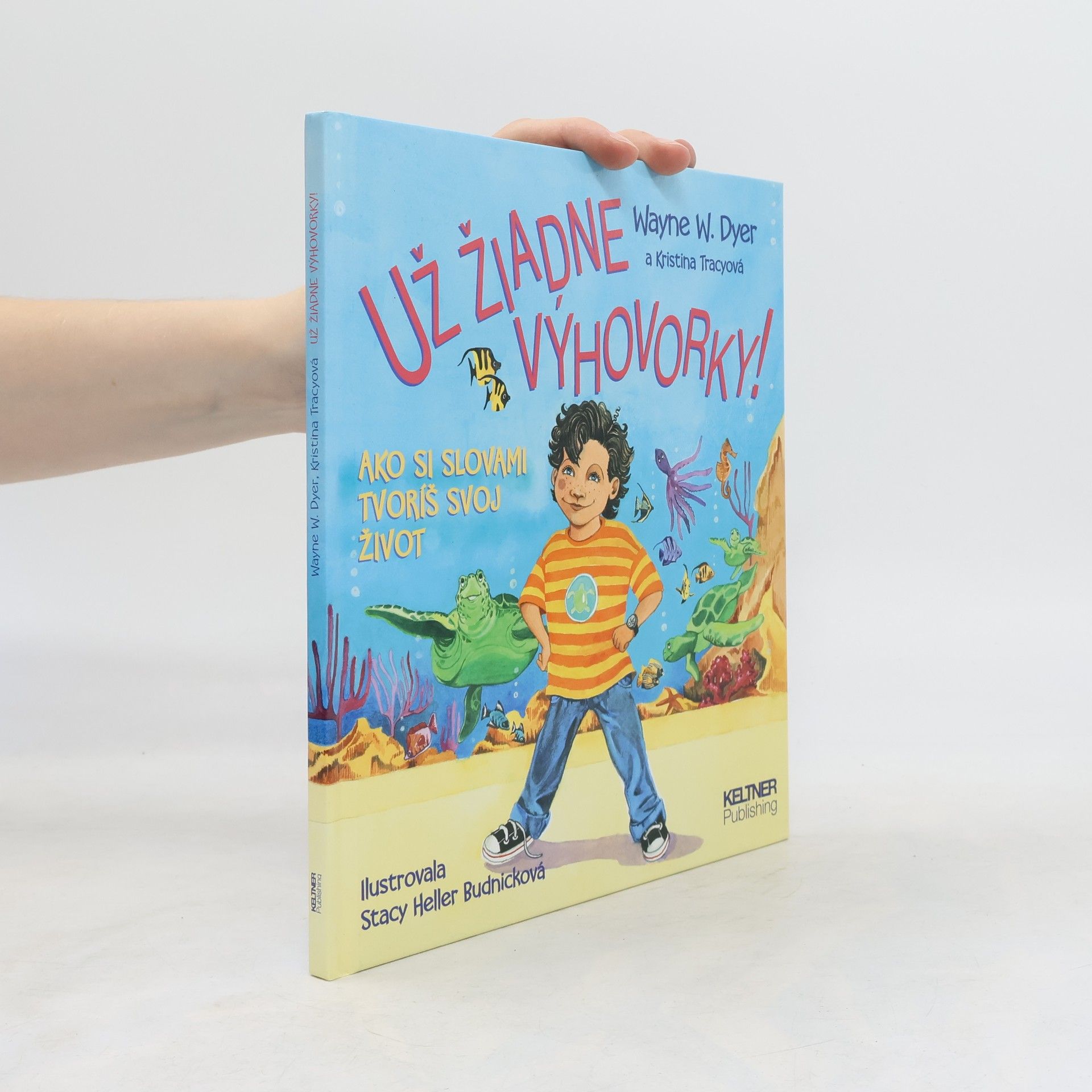 Wayne W. a. Tracyová Kristina Dyer Už žiadne výhovorky!