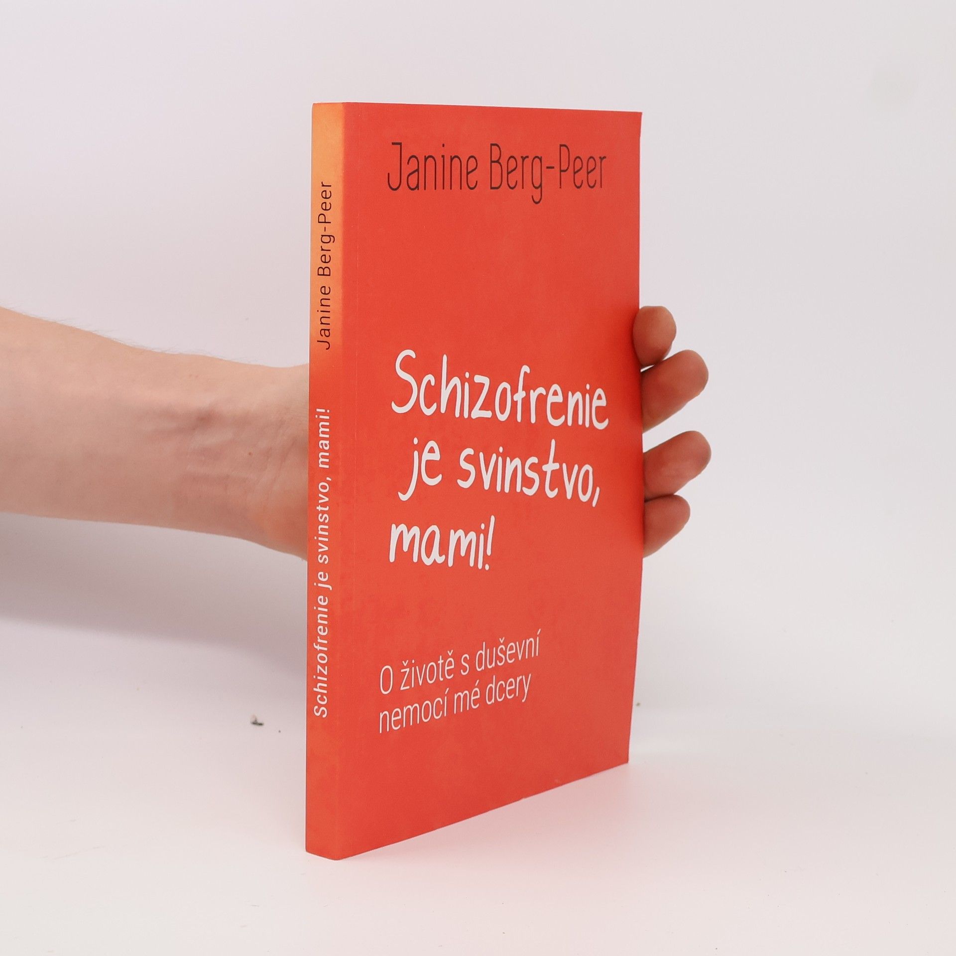 Janine Berg Peer Schizofrenie je svinstvo, mami!