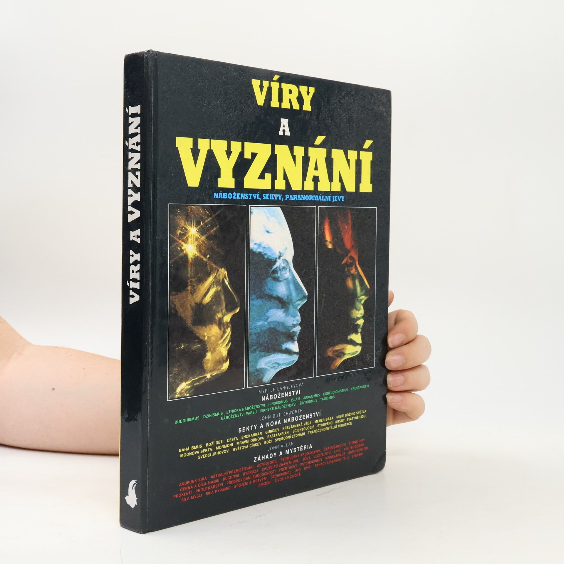 John Butterworth Víry a vyznání : náboženství, sekty, paranormální jevy