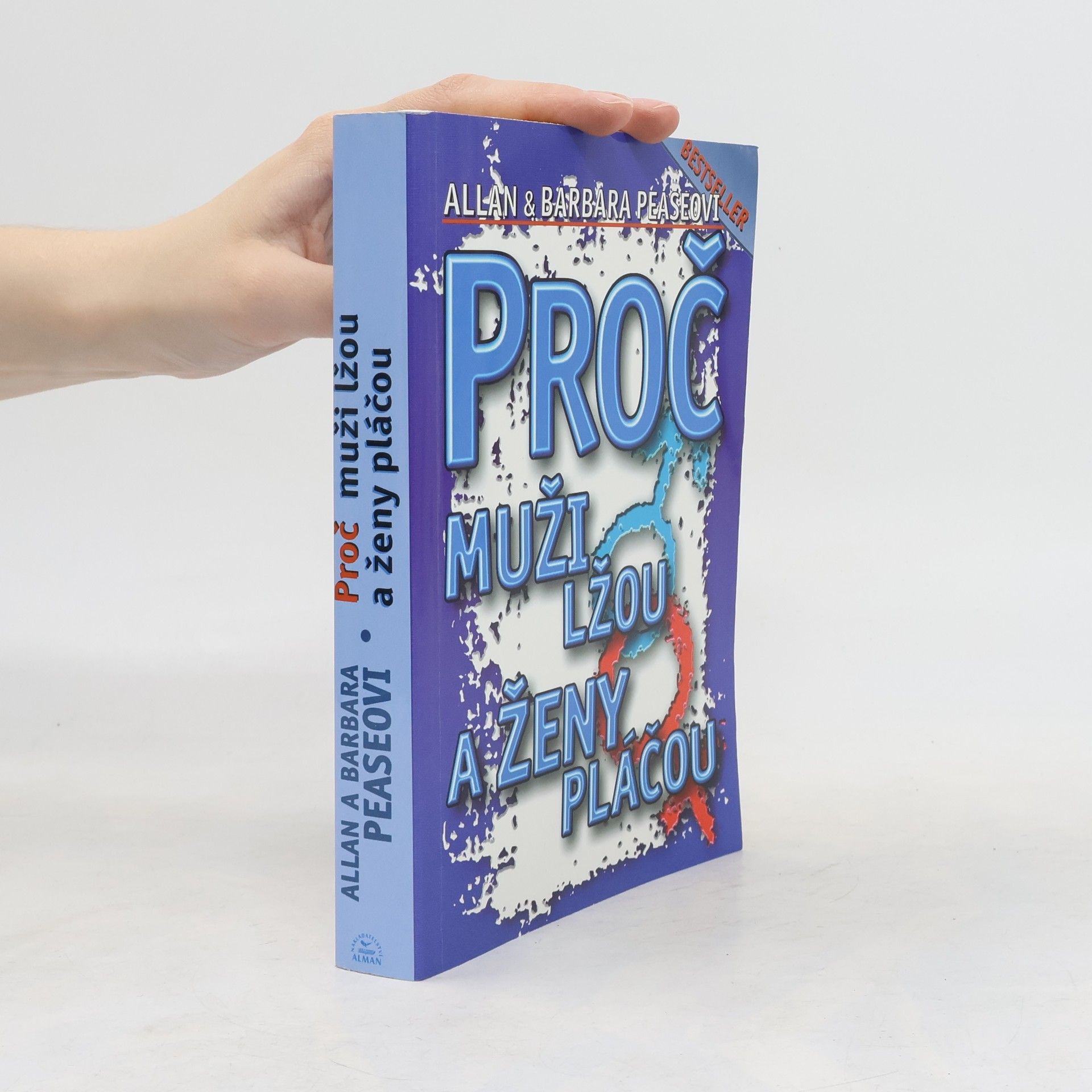 Allan Pease Proč muži lžou a ženy pláčou