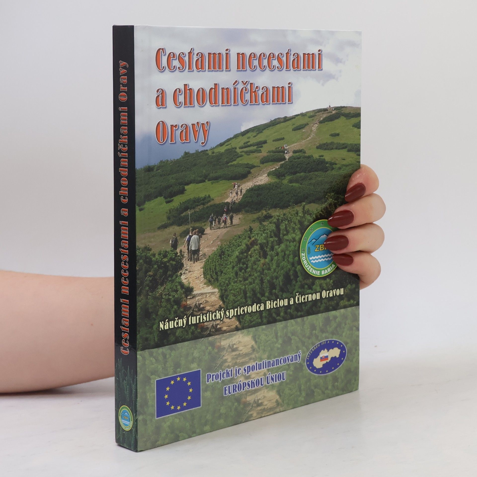 Kolektiv autorů Cestami necestami a chodníčkami Oravy