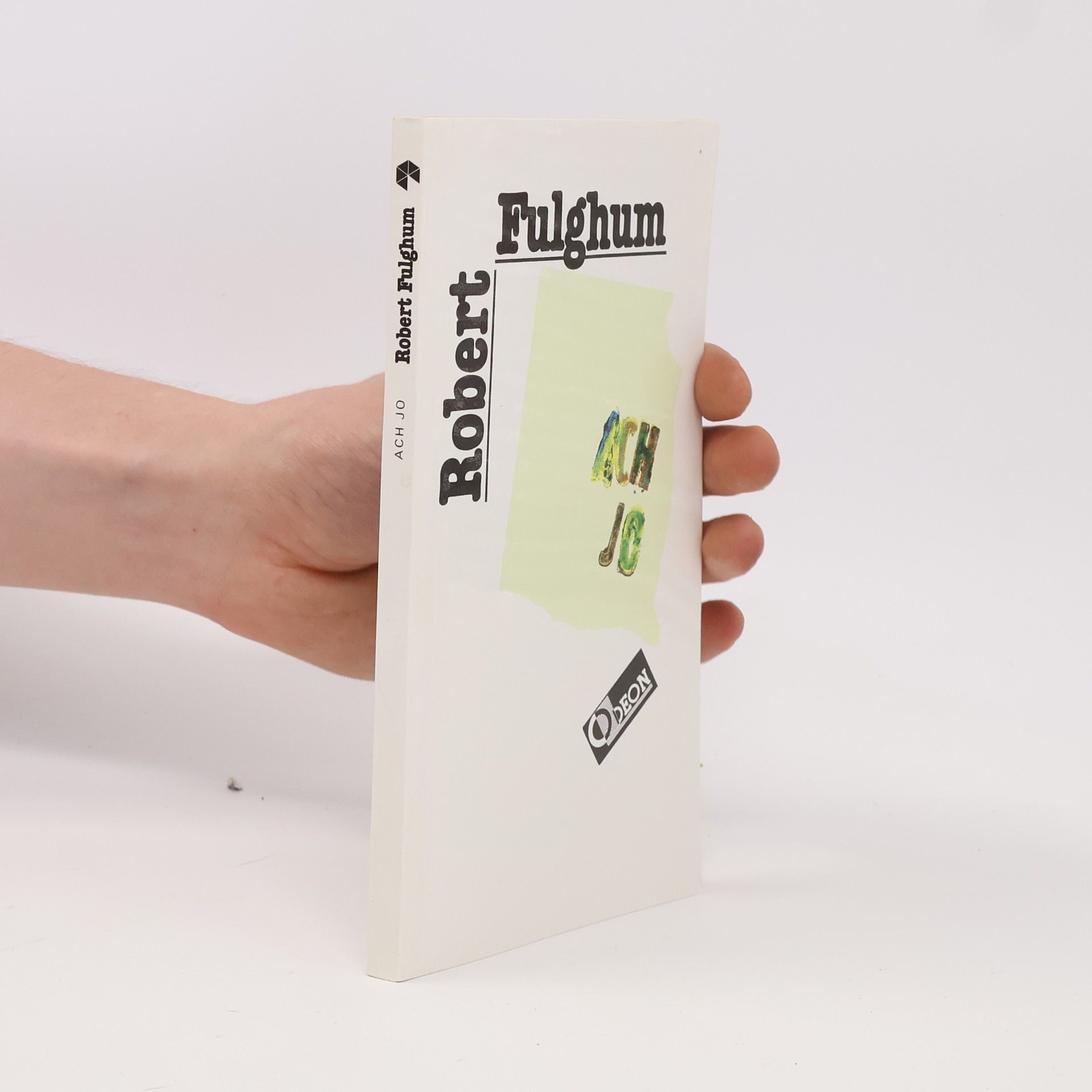 Robert Fulghum Ach jo