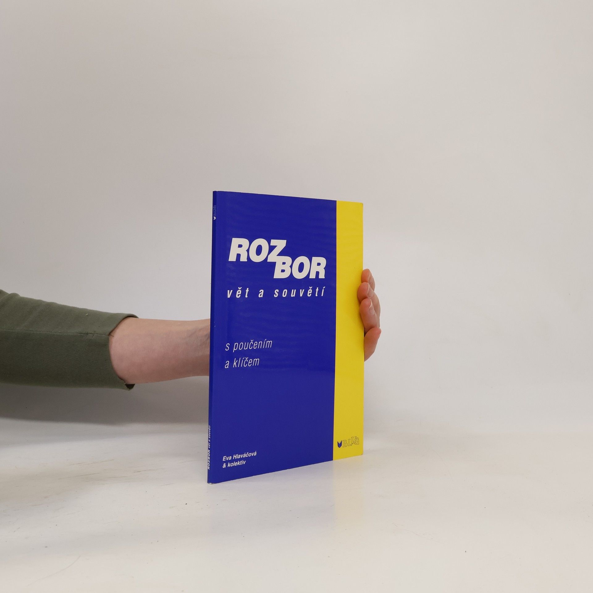 Eva Hlaváčová Rozbor vět a souvětí : s poučením a klíčem