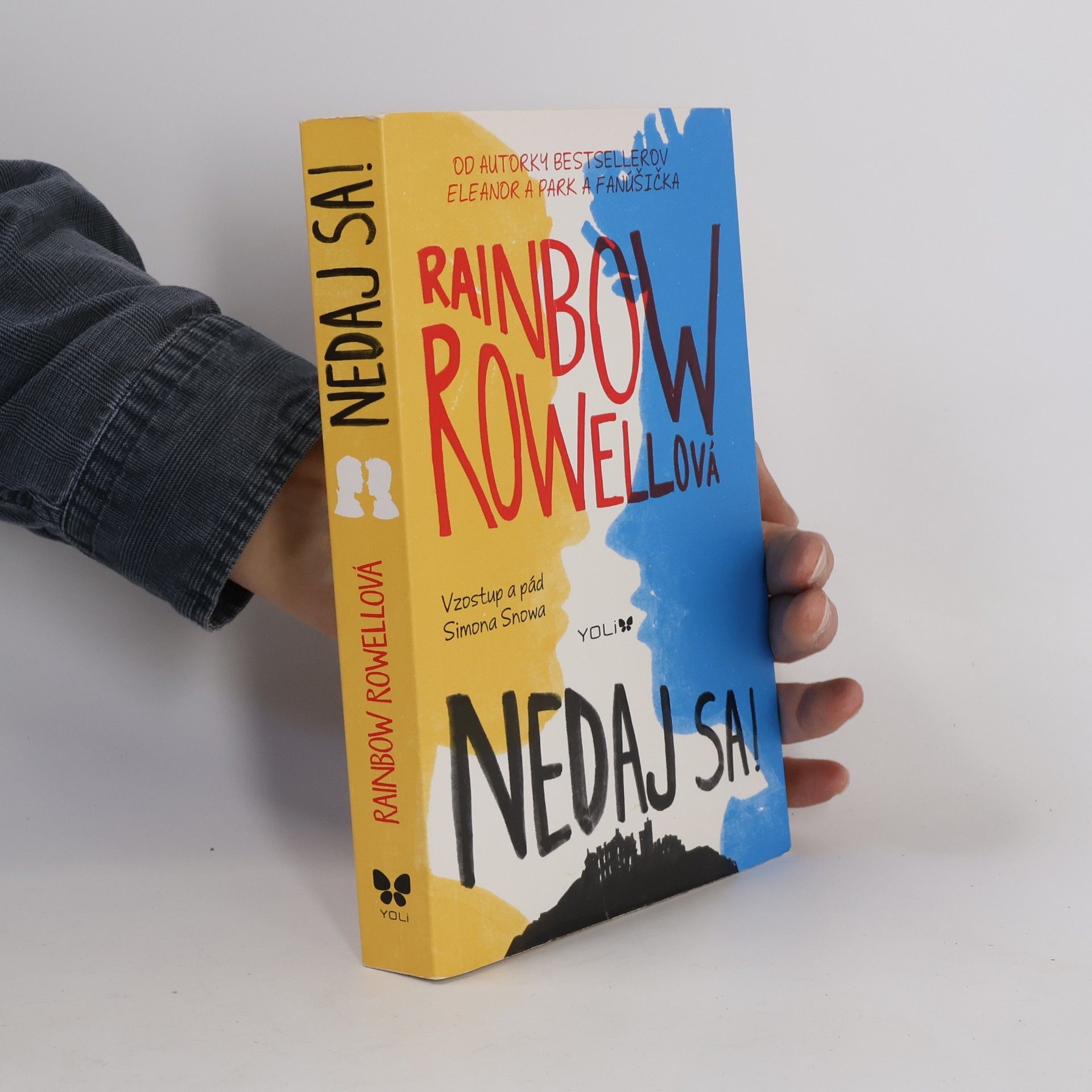 Rainbow Rowell Nedaj sa! Vzostup a pád Simona Snowa