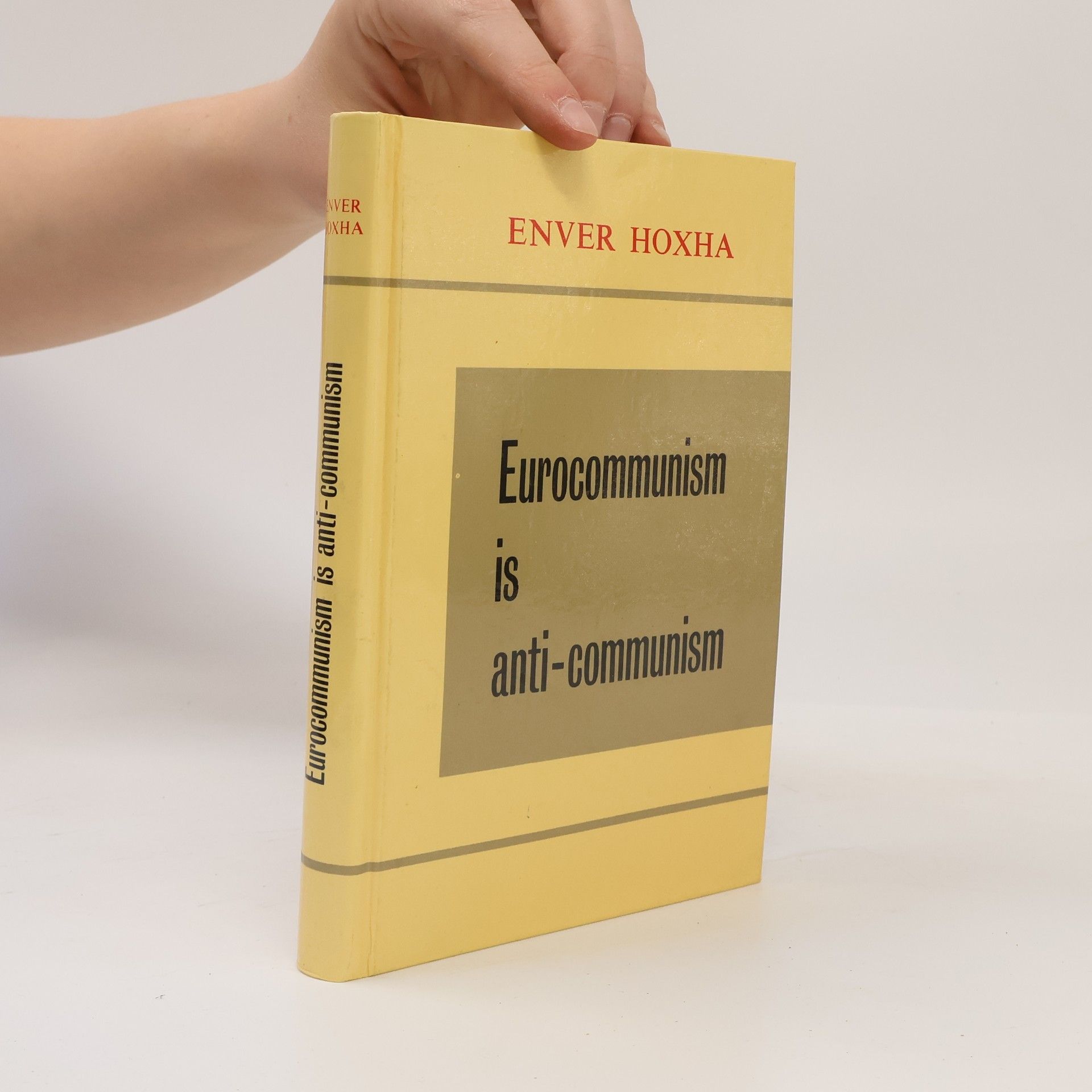 Enver Hoxha Eurocommunism is anti-communism