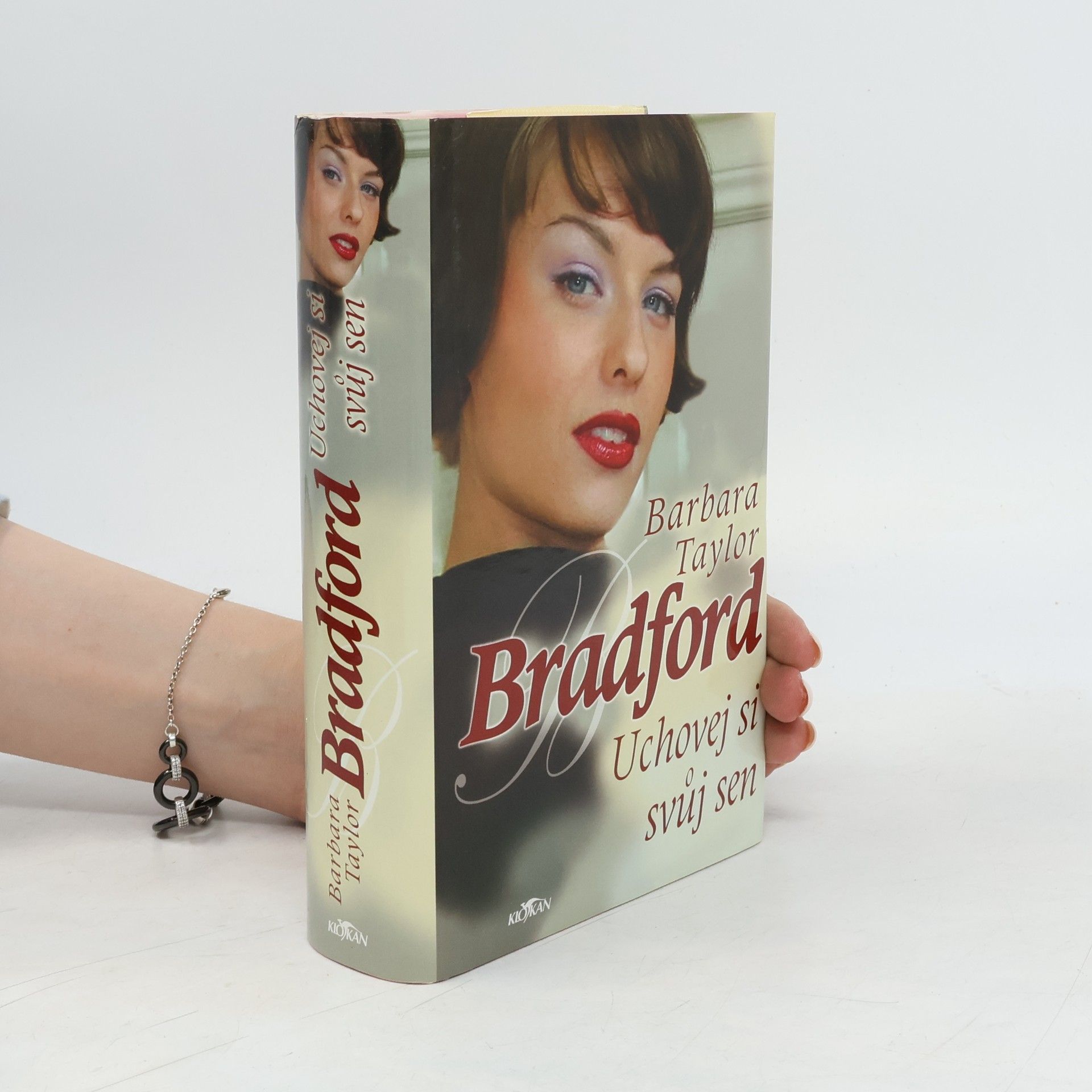 Barbara Taylor Bradford Uchovej si svůj sen