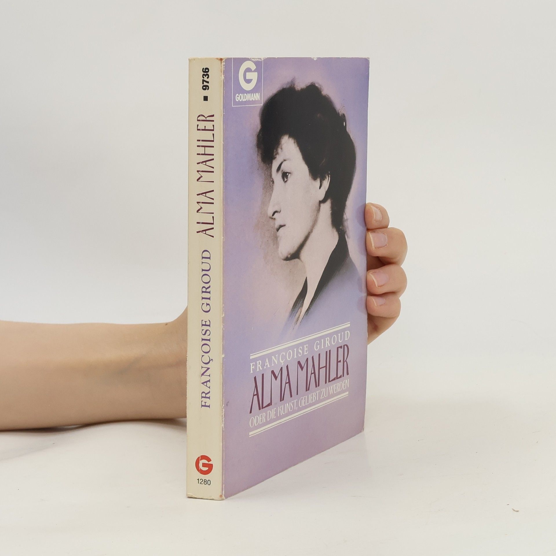 Françoise Giroud Alma Mahler oder die Kunst, geliebt zu werden