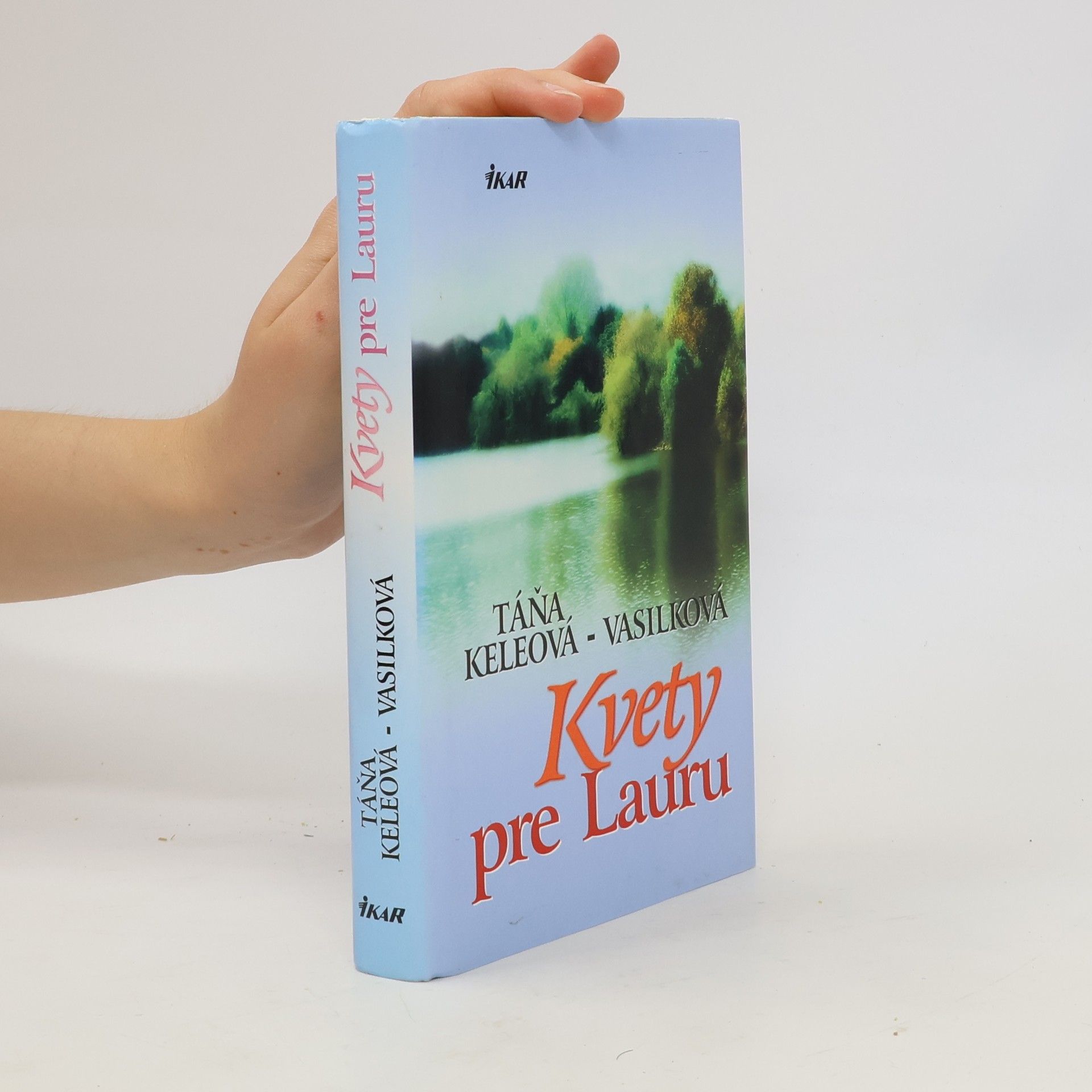 Táňa Keleová-Vasilková Kvety pre Lauru