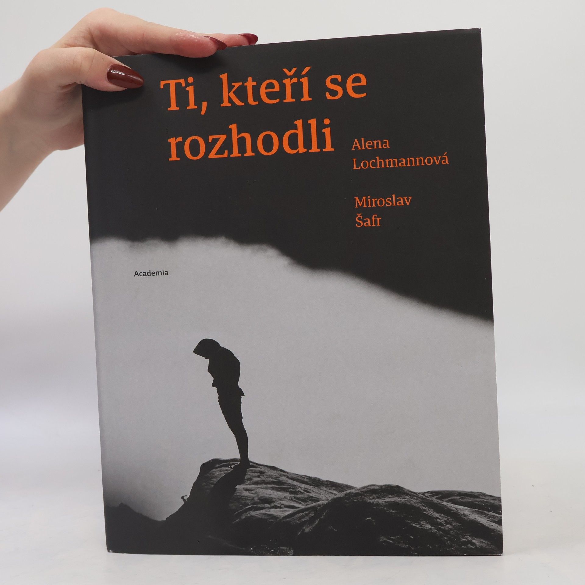 Alena Lochmannová Ti, kteří se rozhodli