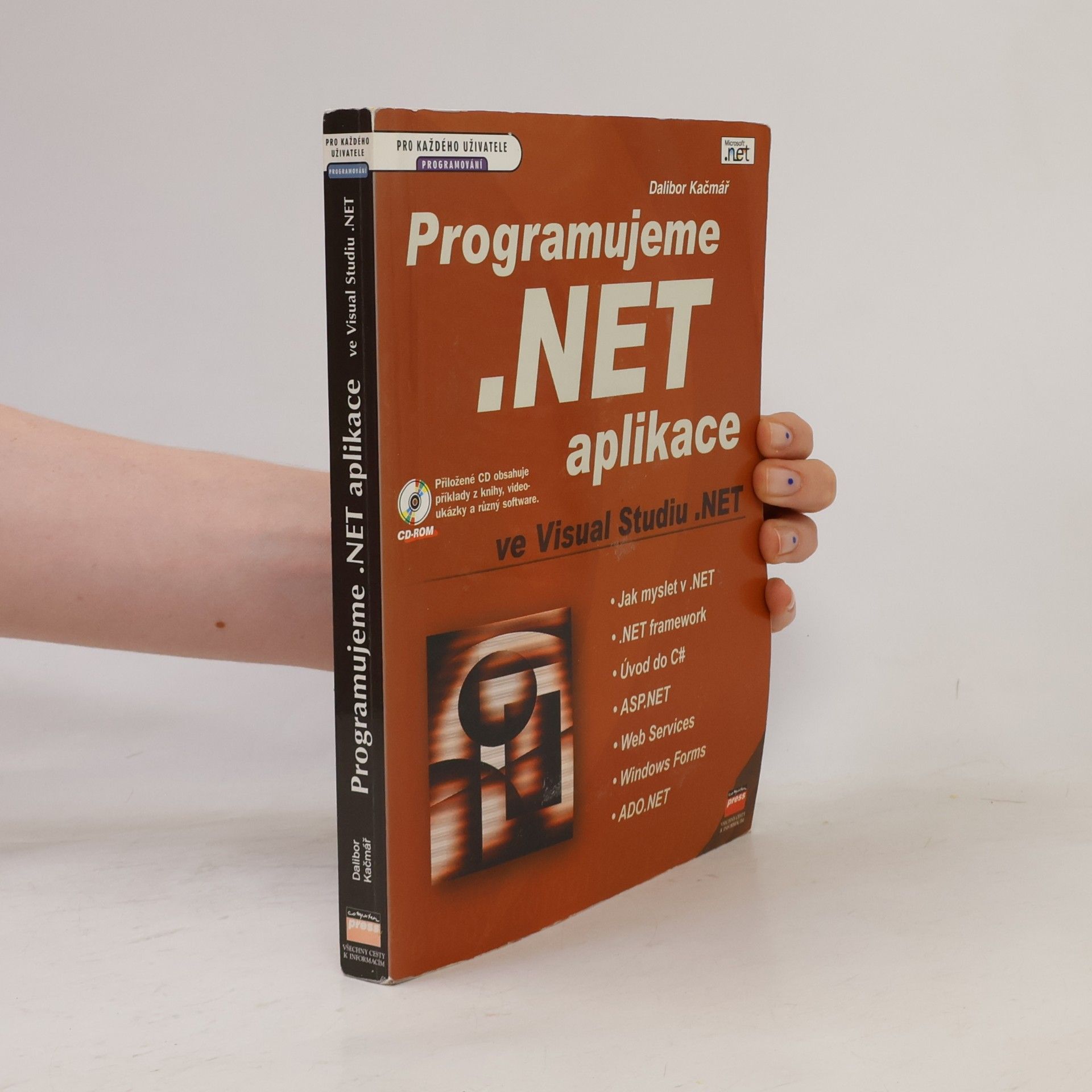 Dalibor Kačmář Programujeme .NET aplikace ve Visual Studiu .NET
