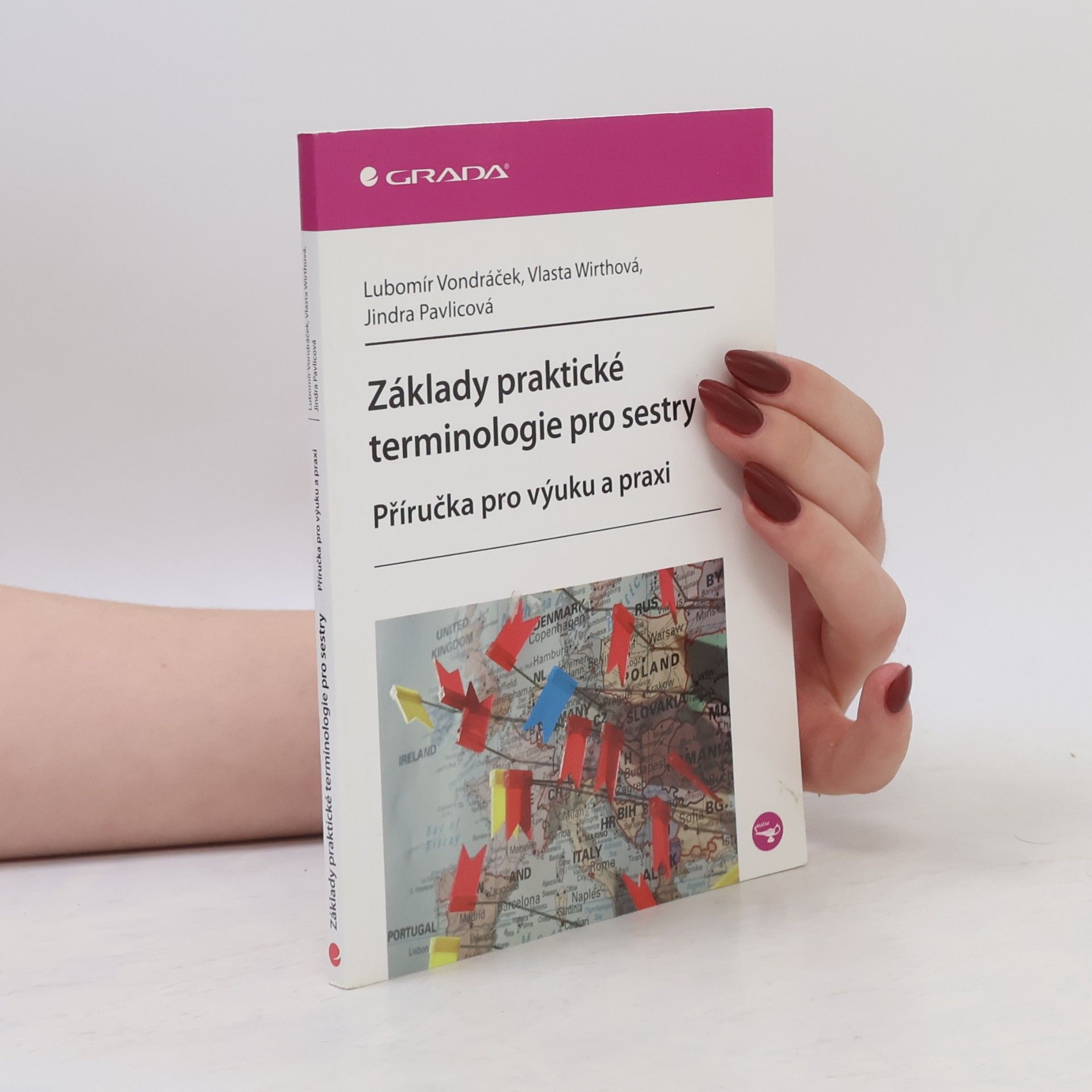 Jindra Pavlicová Základy praktické terminologie pro sestry : příručka pro výuku a praxi