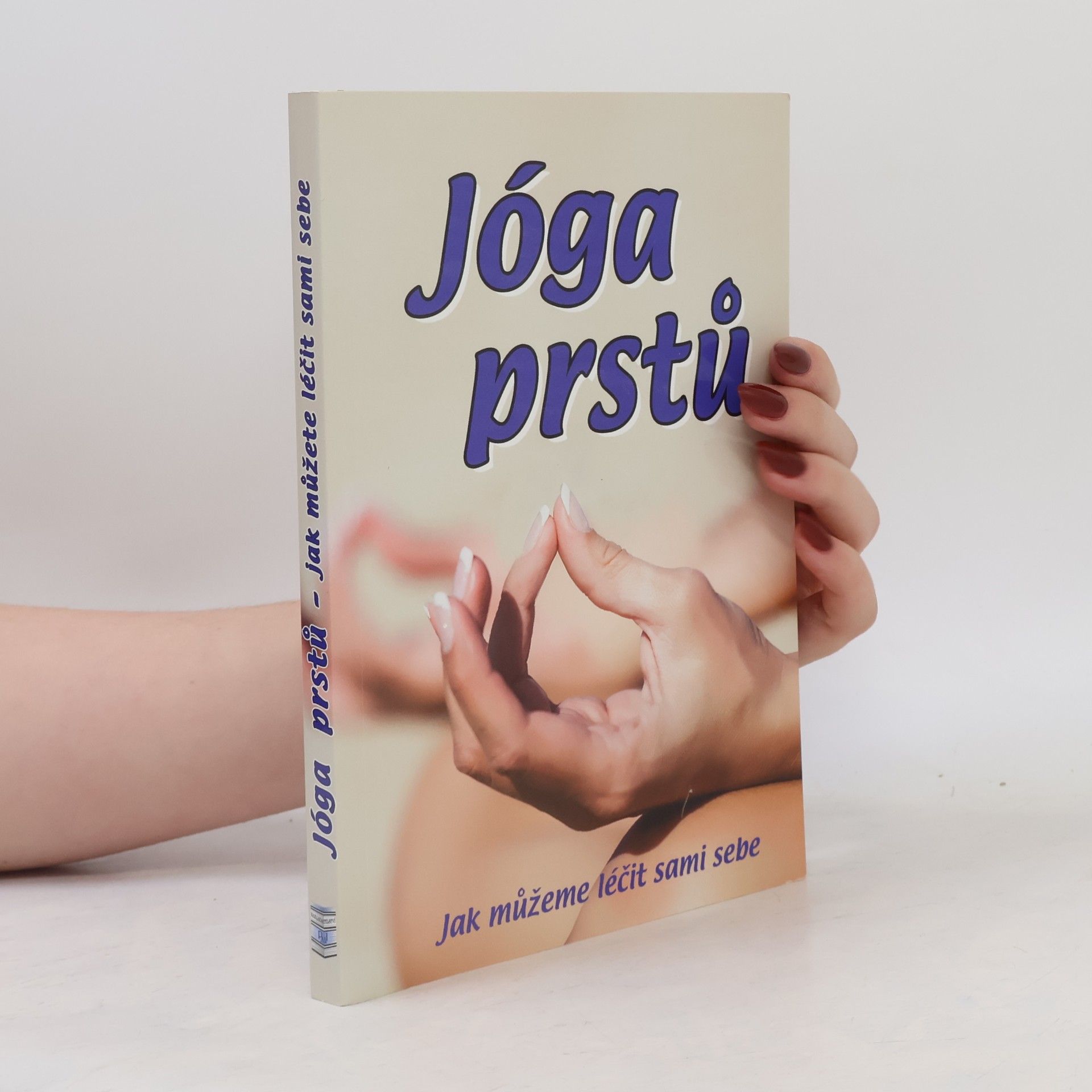 Karen Reeves Jóga prstů - jak můžeme léčit sami sebe