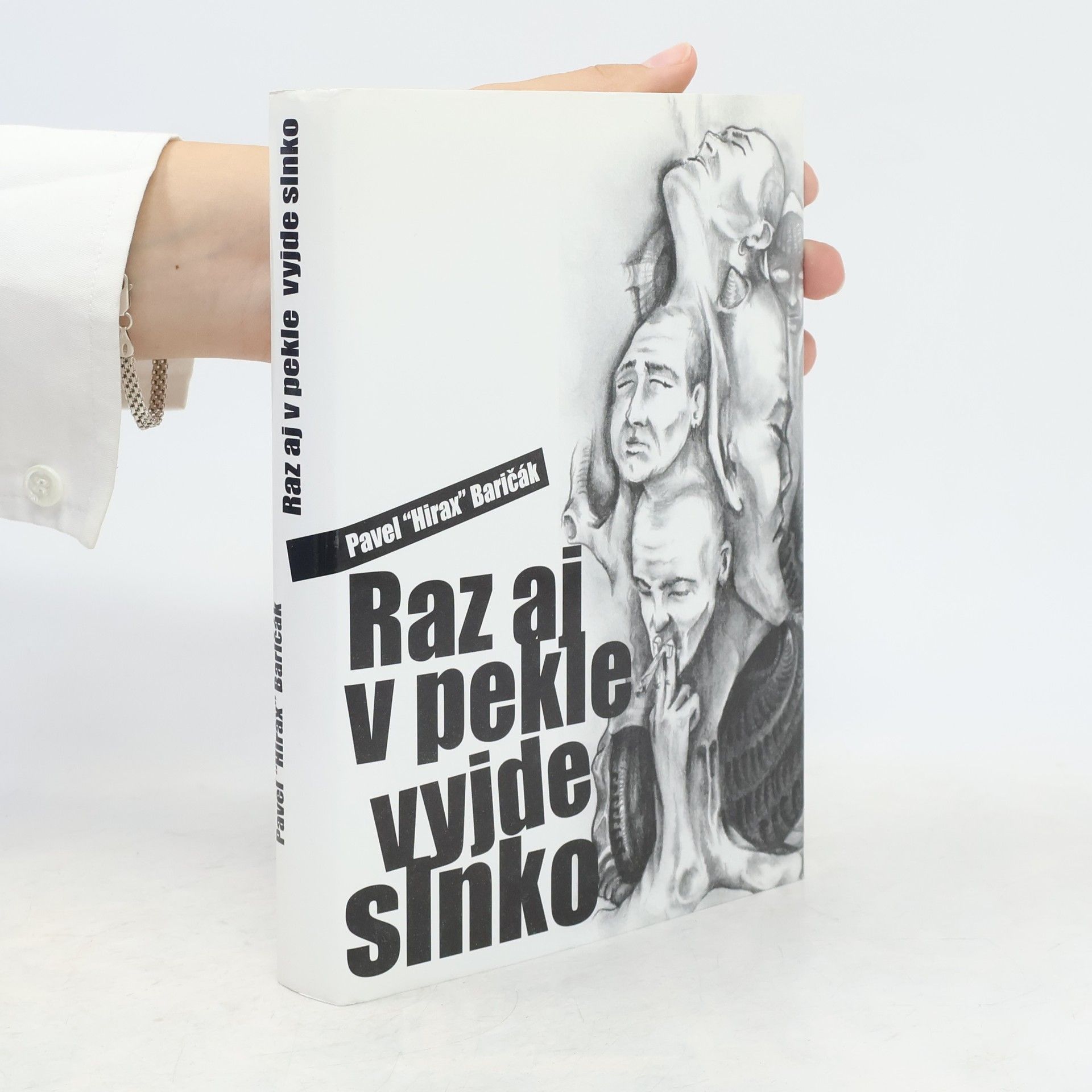 Pavel "Hirax" Baričák Raz aj v pekle vyjde slnko