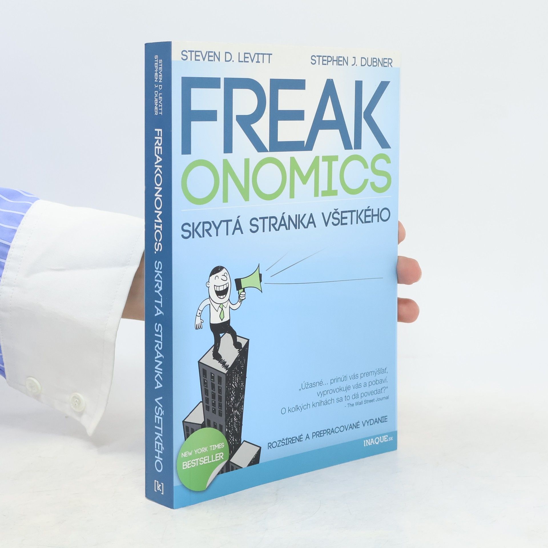 Steven D. Levitt Freakonomics : skrytá stránka všetkého