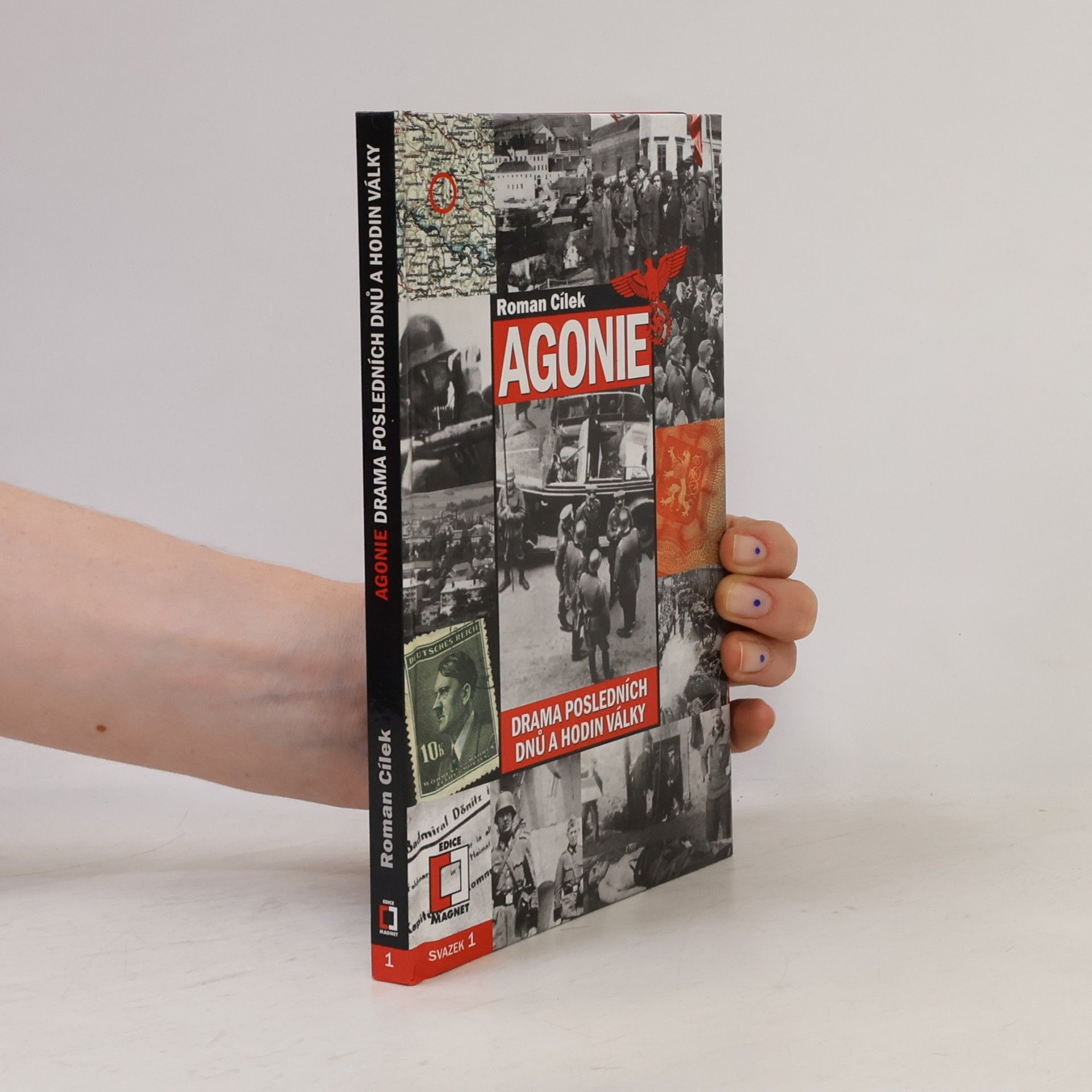 Roman Cílek Agonie. Drama posledních dnů a hodin války