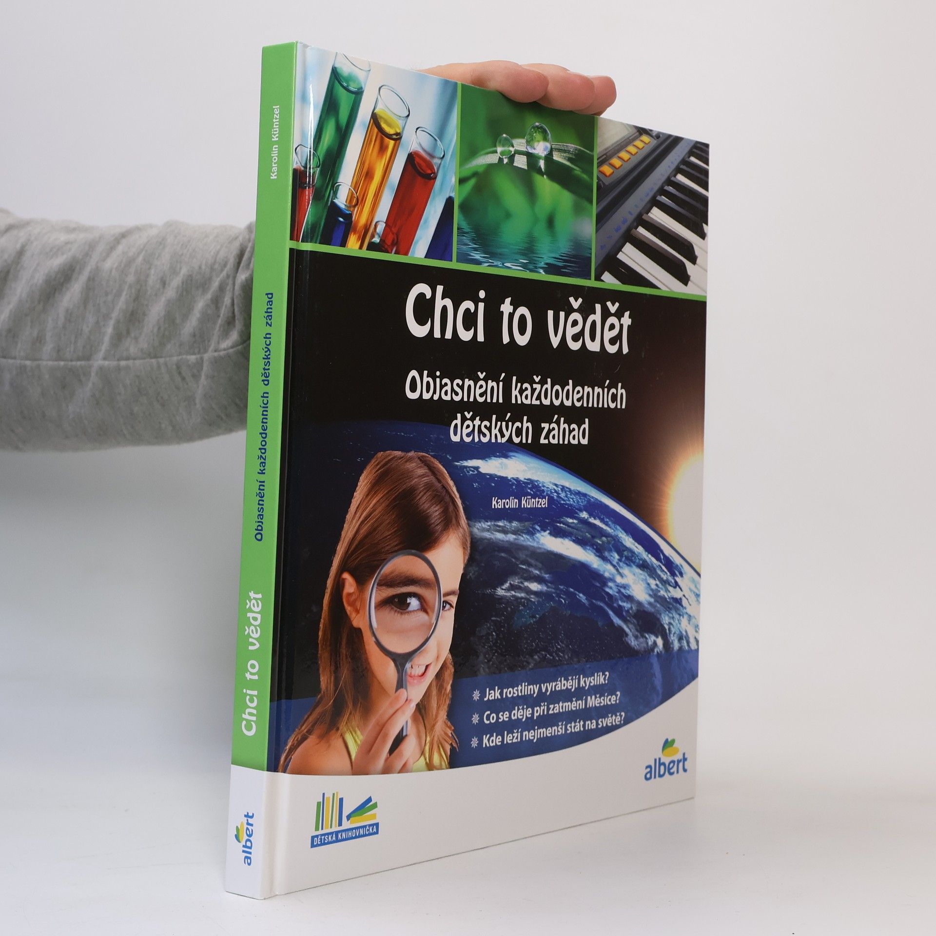 Karolin Küntzel Chci to vědět: Objasnění každodenních dětských záhad
