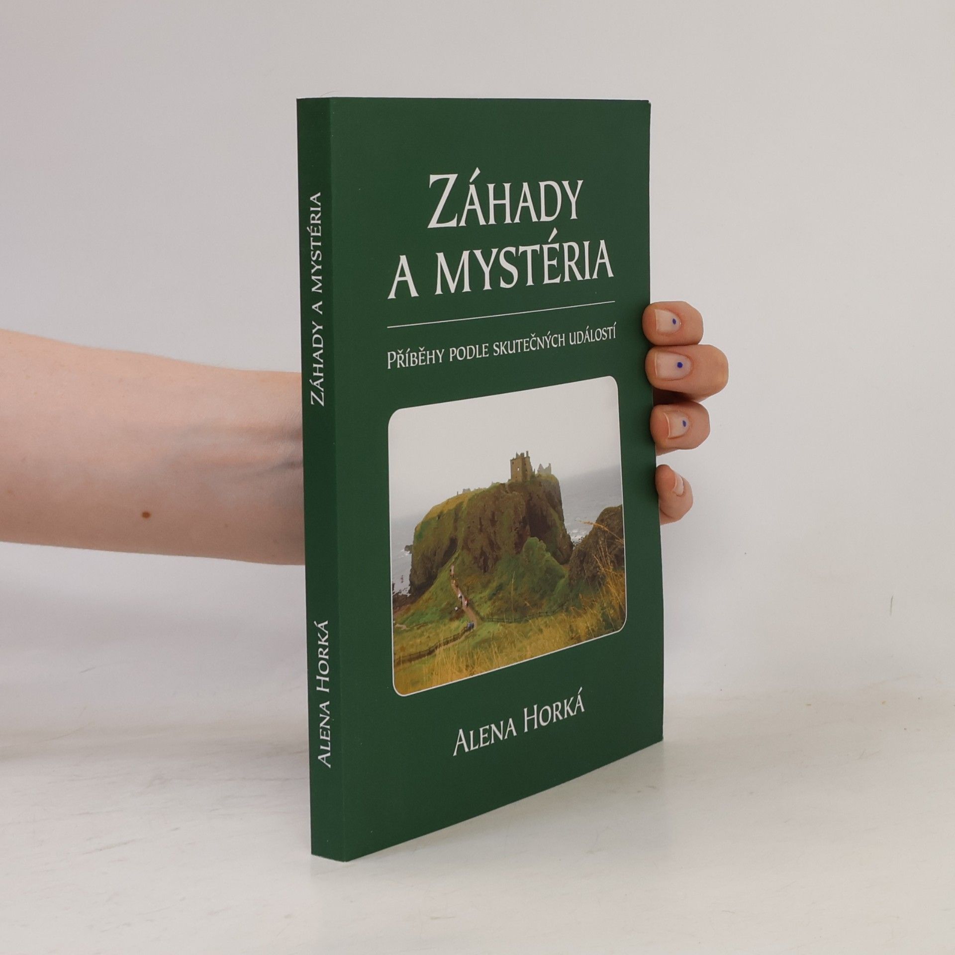 Záhady a mystéria : příběhy podle skutečných událostí
