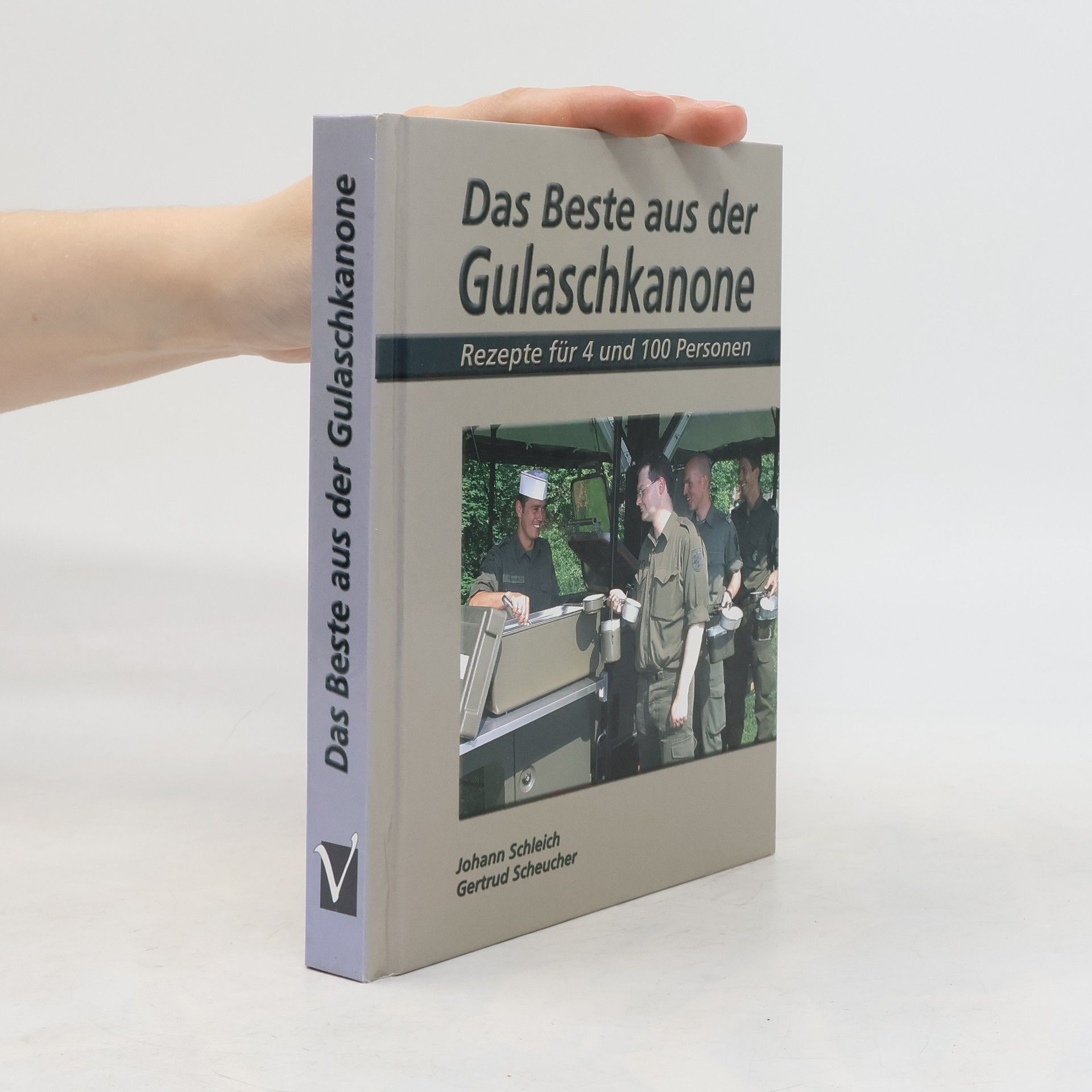 Johann Schleich Das Beste aus der Gulaschkanone